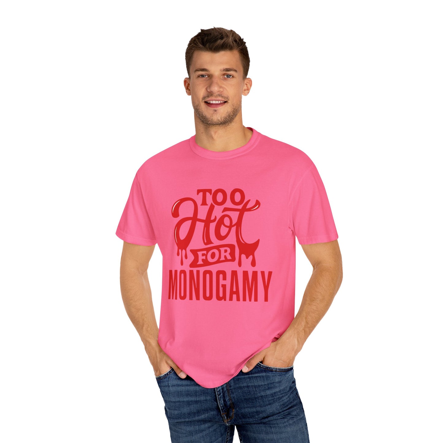 Too Hot for Monogamy Unisex T-shirt