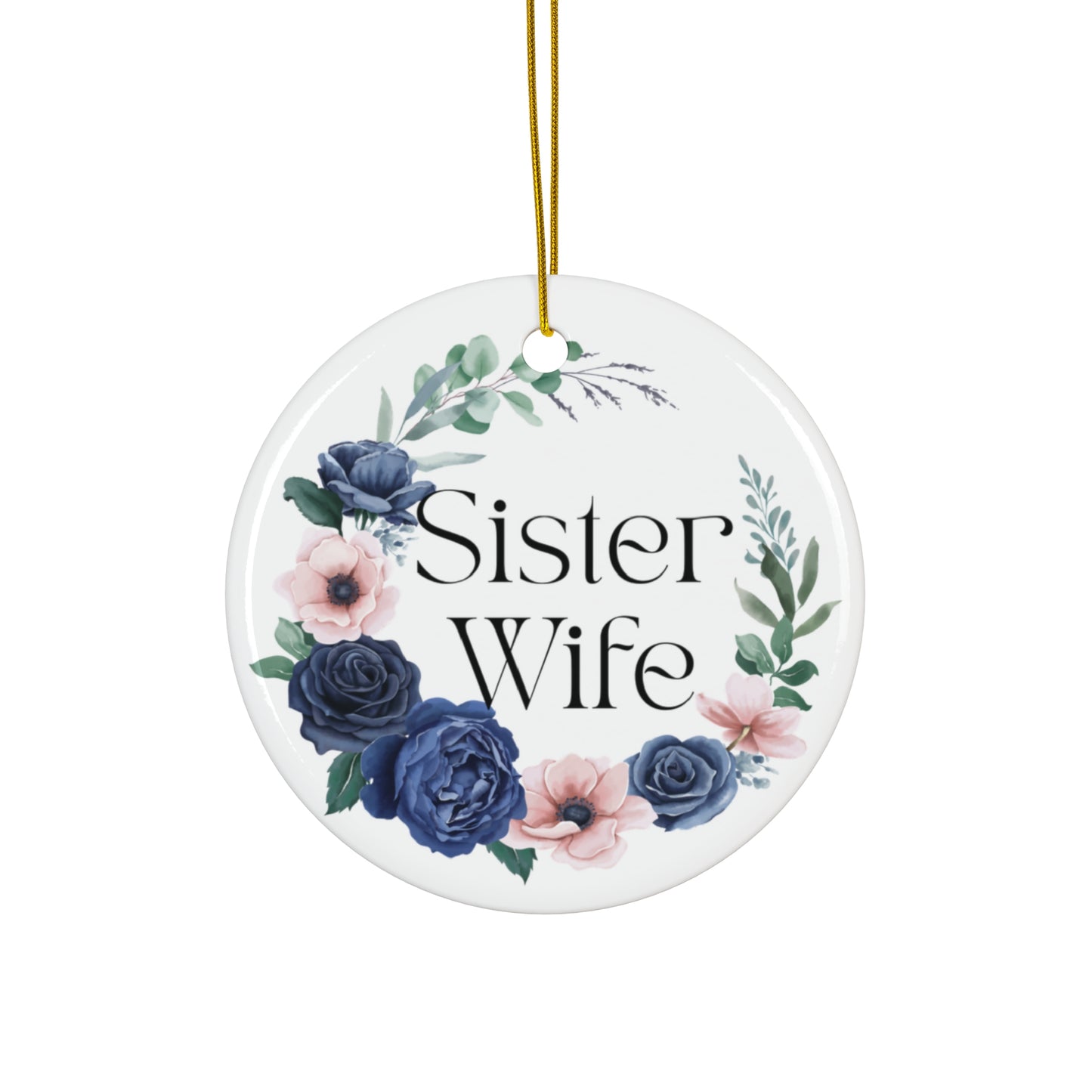 Sister Wife Blue Floral Ceramic Ornament, Personalized Holiday Decor, Family Gift, Christmas Decoration, Home Ornament