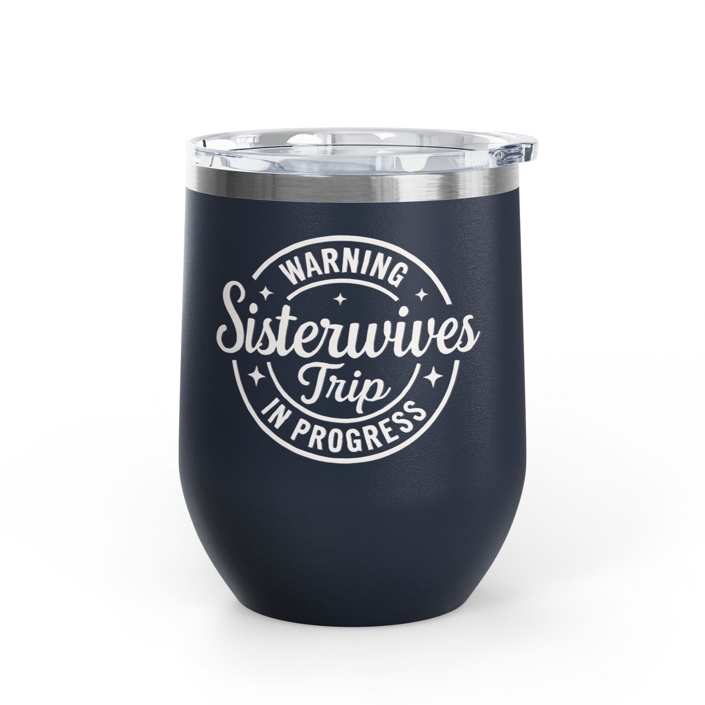 Sister wives Trip Wine Tumbler, Funny Gift for Wine Lovers, Travel Mug for Friends, Bachelorette Party Favor, Fun Girls' Night Out