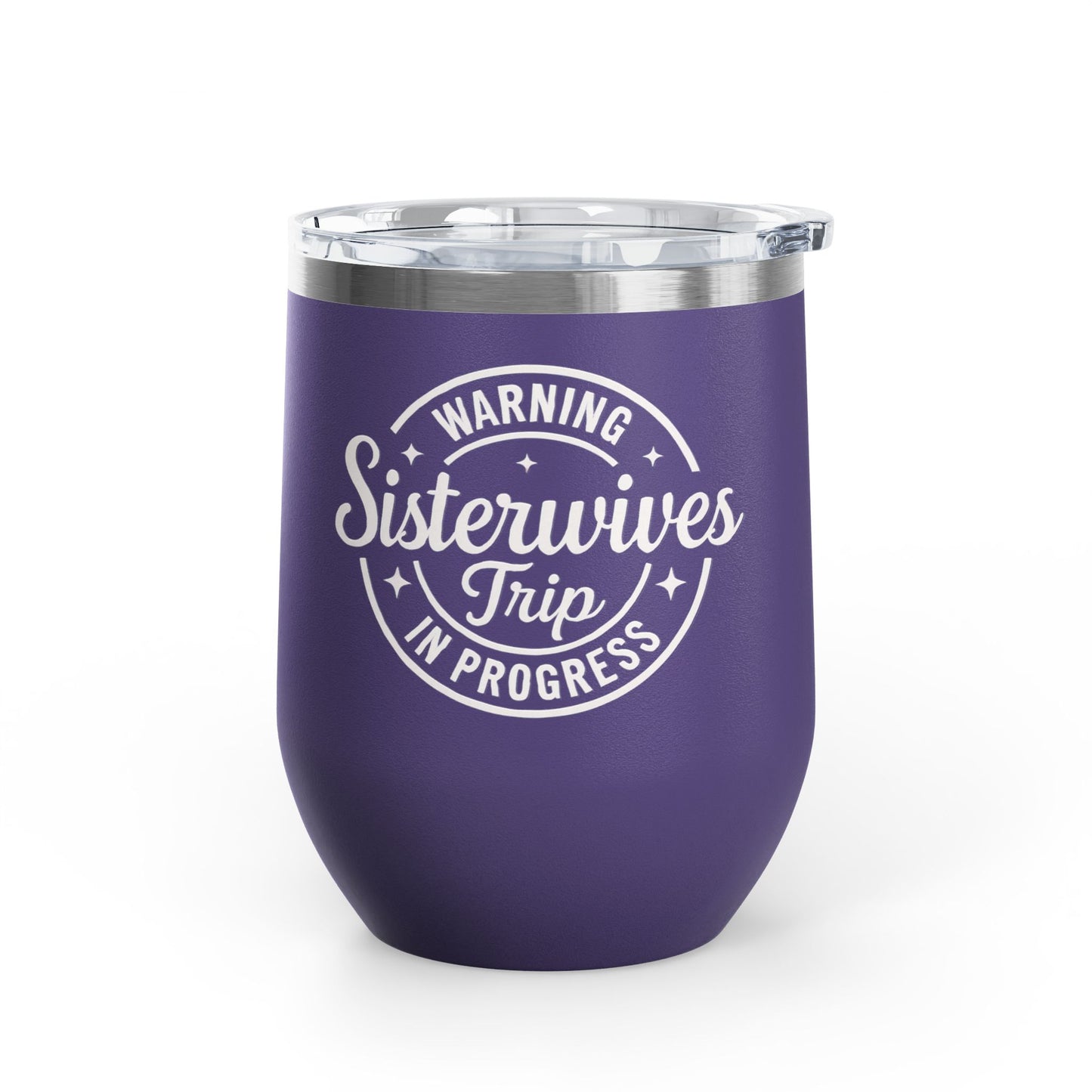 Sister wives Trip Wine Tumbler, Funny Gift for Wine Lovers, Travel Mug for Friends, Bachelorette Party Favor, Fun Girls' Night Out