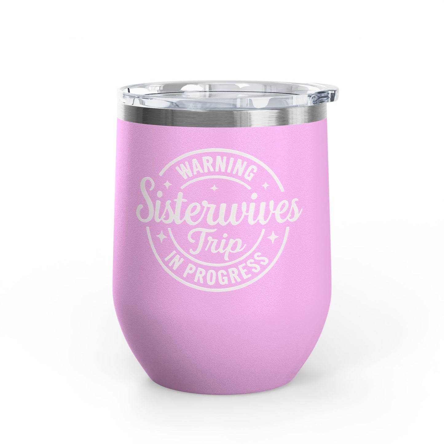 Sister wives Trip Wine Tumbler, Funny Gift for Wine Lovers, Travel Mug for Friends, Bachelorette Party Favor, Fun Girls' Night Out