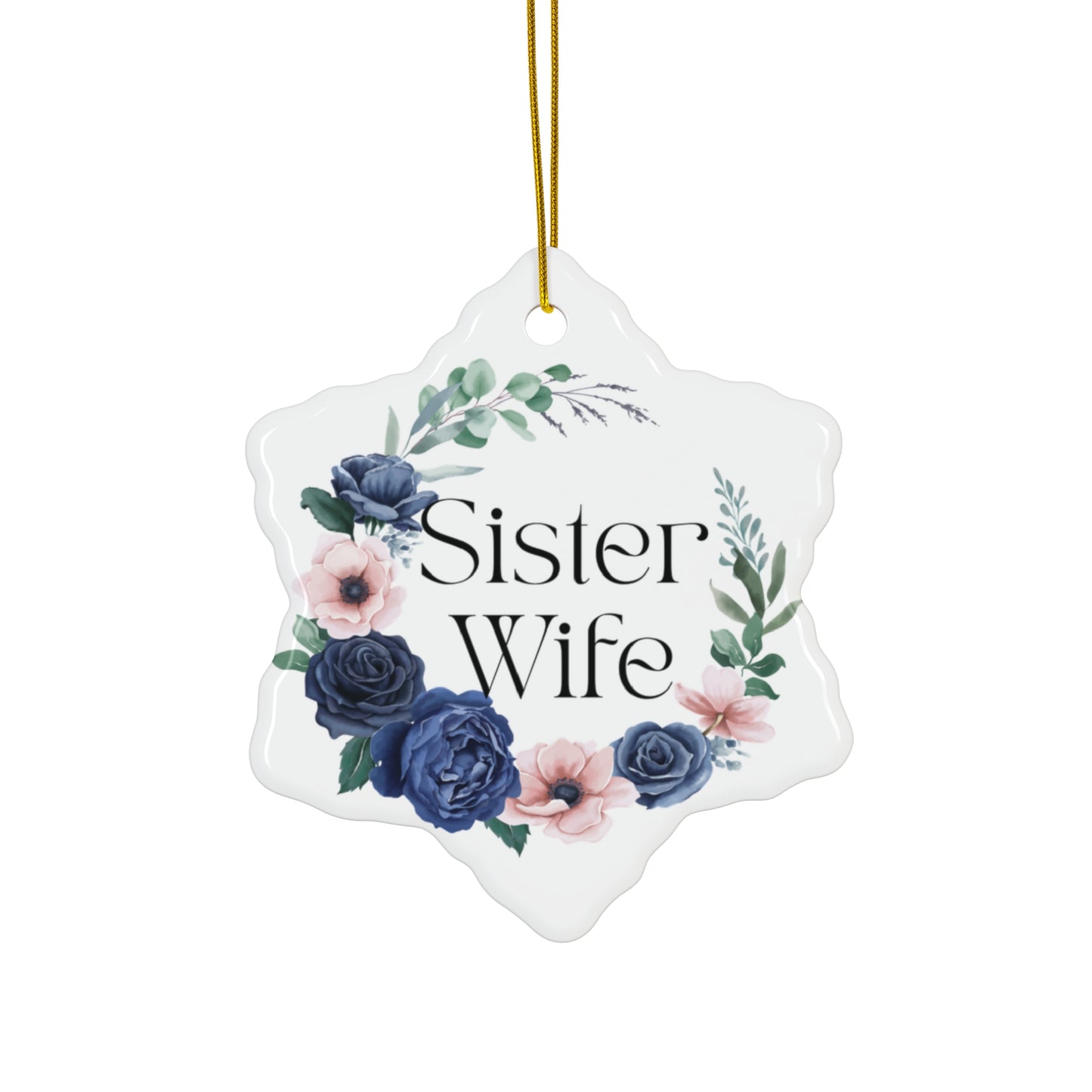 Sister Wife Blue Floral Ceramic Ornament, Personalized Holiday Decor, Family Gift, Christmas Decoration, Home Ornament