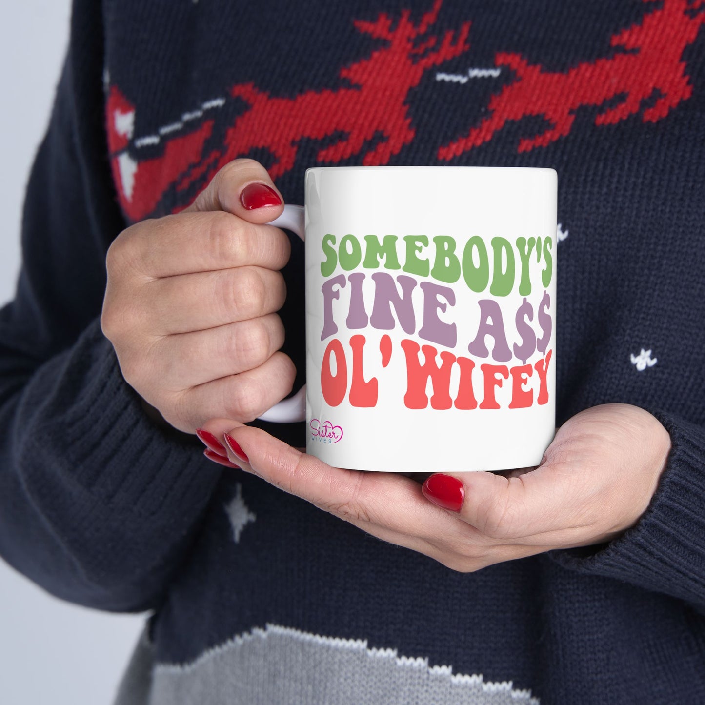 Somebody’s Fine Ass Ol’ Wifey Mug | Wifey Coffee Cup | Sister Wife & Polyamory Lifestyle Mug | ENM Gift | Cozy Ceramic Mug