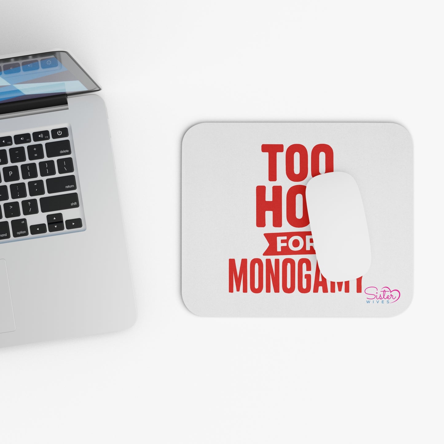 Too Hot for Monogamy Mouse Pad – Bold Red Typography Desk Mat for Sassy Singles & Bachelorette Gifts