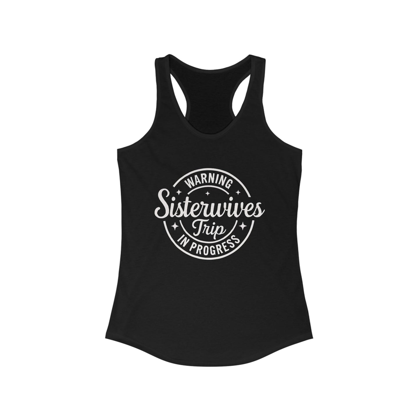 WARNING Sister Wives Trip in Progress Women's Racerback Tank Top - Perfect for Workouts, Summer Outfits, Yoga, Casual Wear, and Beach Days