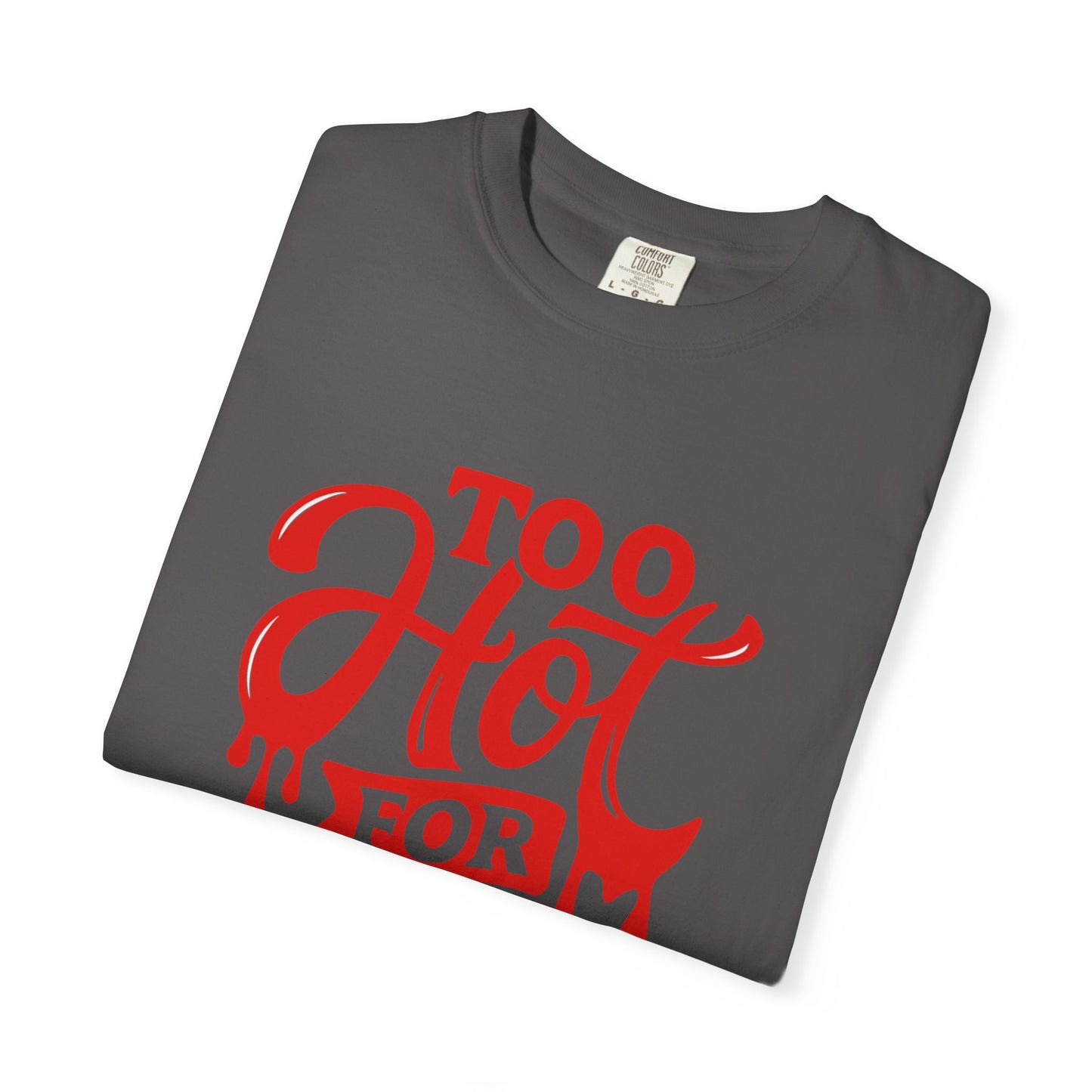 Too Hot for Monogamy Unisex T-shirt