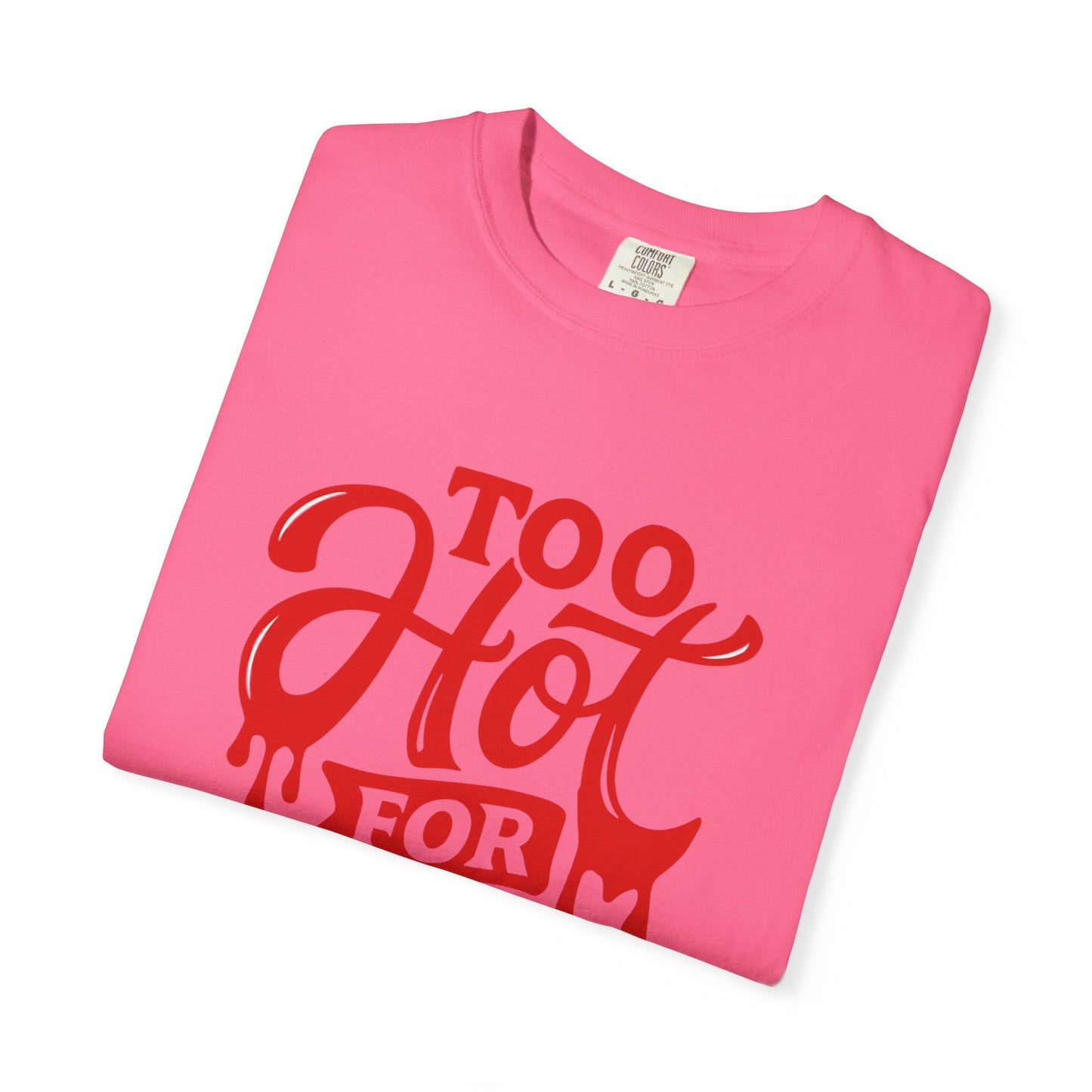 Too Hot for Monogamy Unisex T-shirt