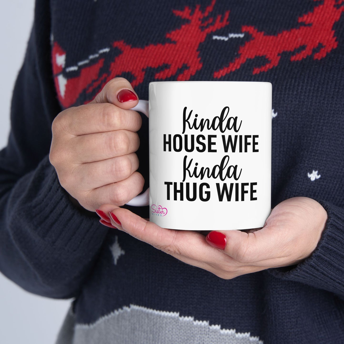Kinda House Wife Kinda Thug Wife Mug | Wifey Coffee Cup | Sister Wife & Polyamory Lifestyle Mug | ENM Gift | Cozy Ceramic Mug