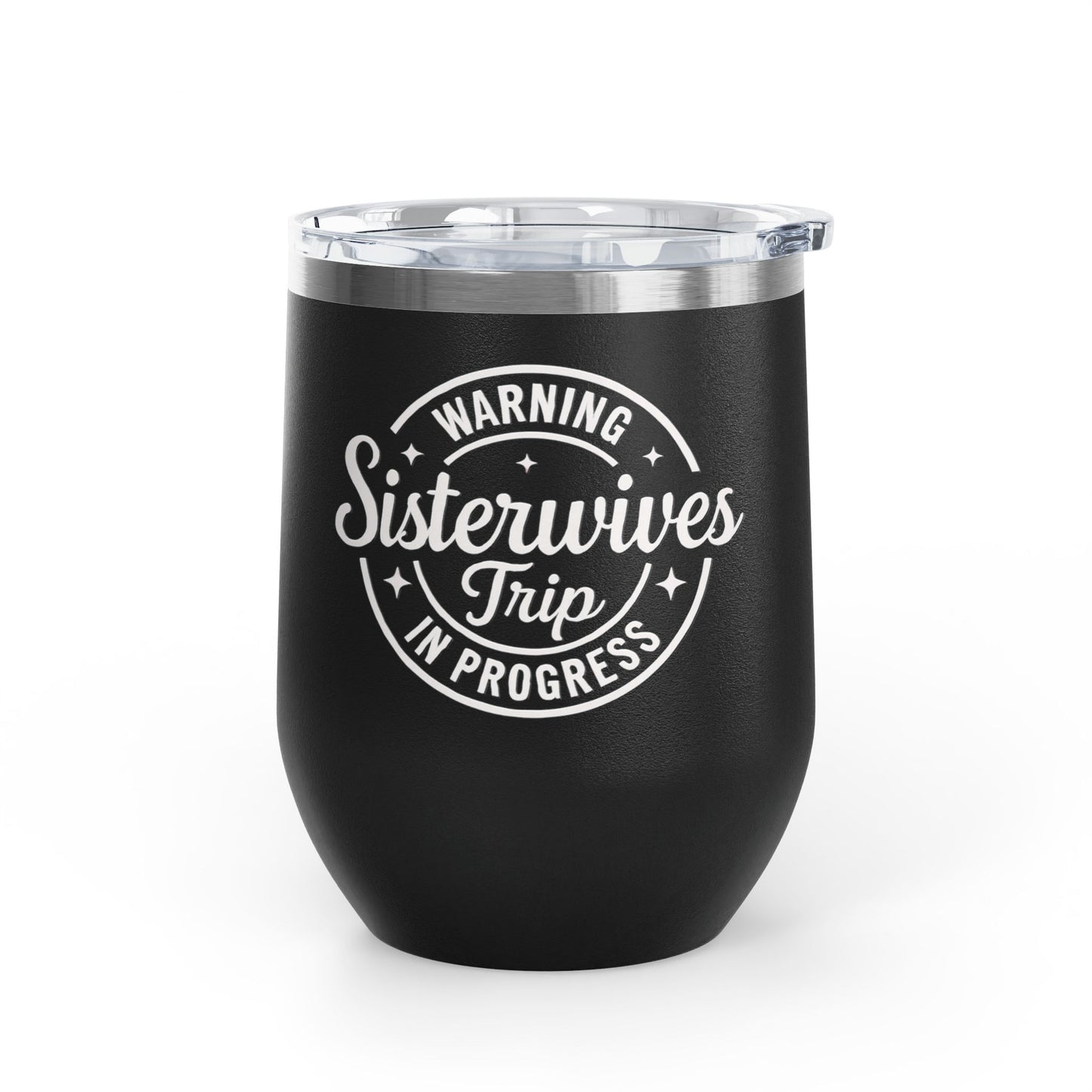 Sister wives Trip Wine Tumbler, Funny Gift for Wine Lovers, Travel Mug for Friends, Bachelorette Party Favor, Fun Girls' Night Out