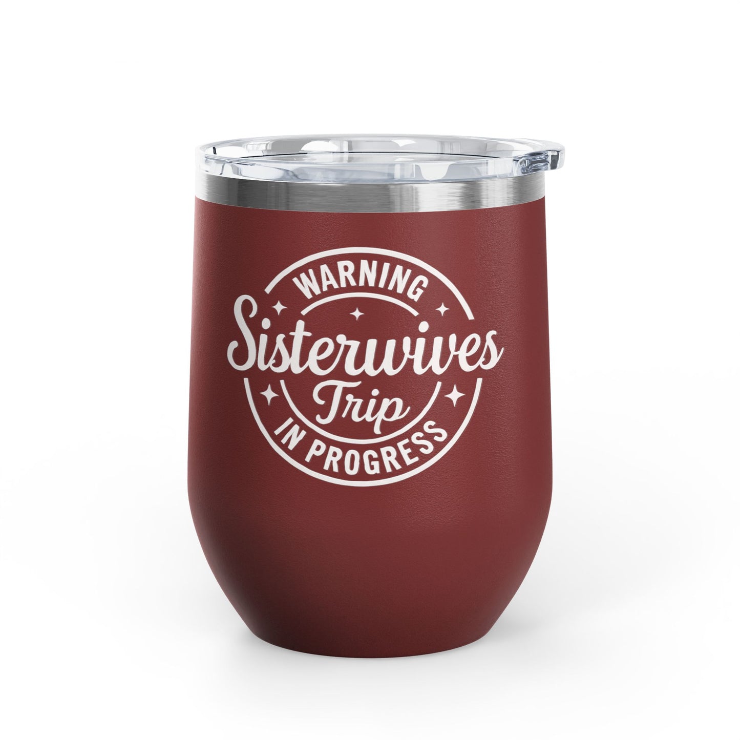 Sister wives Trip Wine Tumbler, Funny Gift for Wine Lovers, Travel Mug for Friends, Bachelorette Party Favor, Fun Girls' Night Out