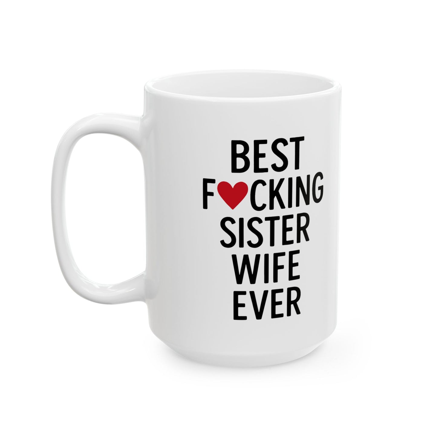 Best Sister Wife Ever, Mothers Day Gift for Sister, Best Sister Wife Ever, Sister Gifts, Sister Birthday, Roommates Gift, Sister Roommates