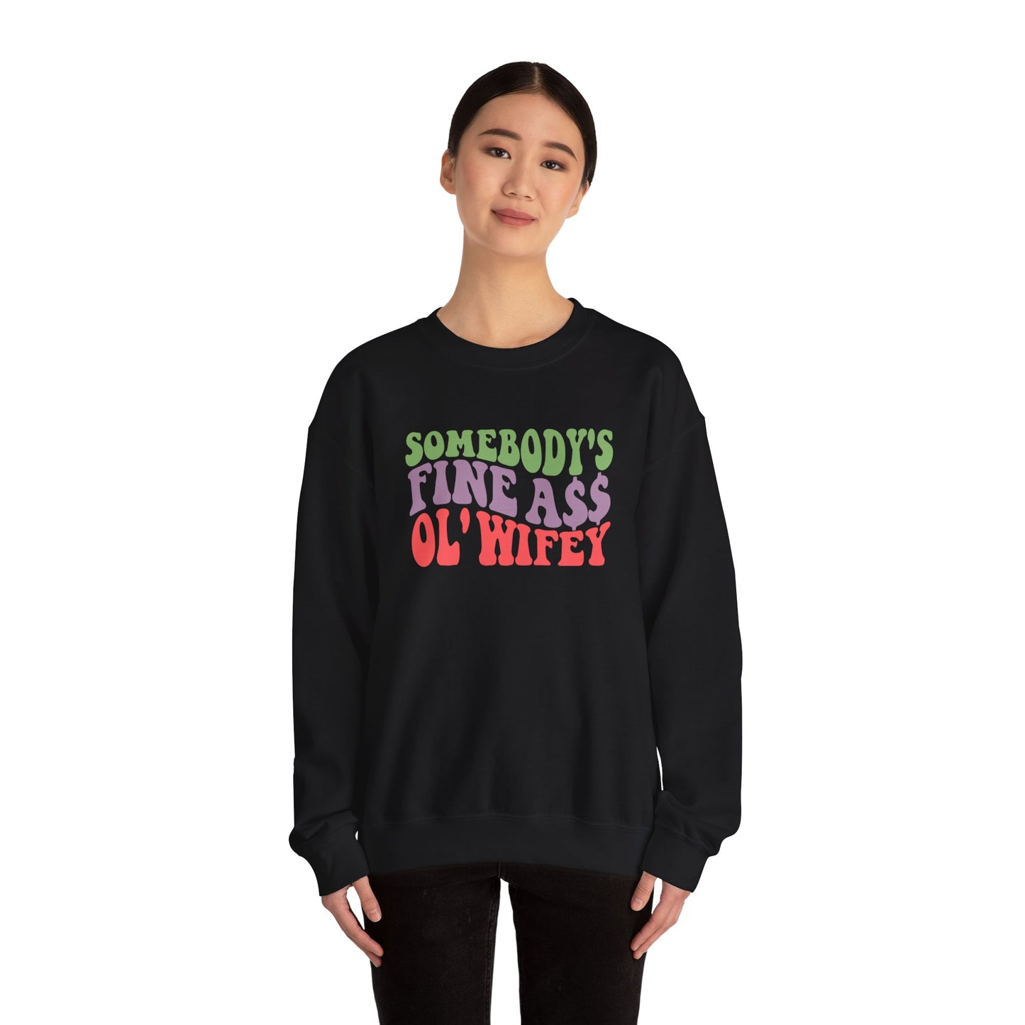Somebody’s Fine Ass Ol’ Wifey Sweatshirt | Wifey Crewneck Pullover | Sister Wife & Polyamory Lifestyle Apparel | ENM Cozy Unisex Sweatshirt