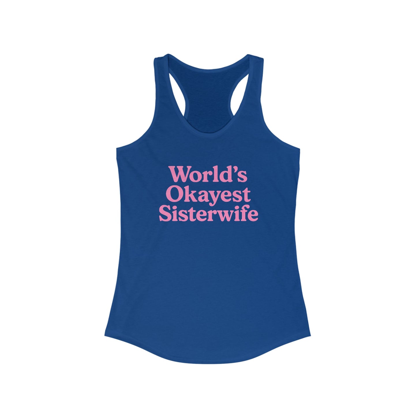 World's Okayest Sister Wife Women's Racerback Tank Top - Perfect for Workouts, Summer Outfits, Yoga, Casual Wear, and Beach Days