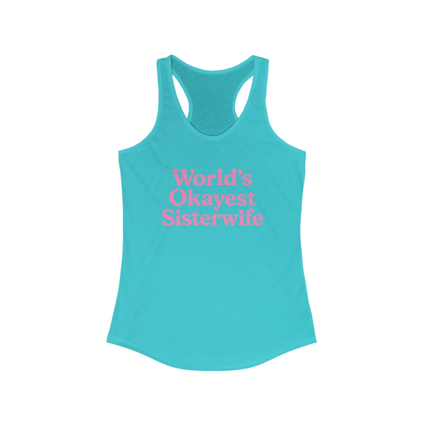 World's Okayest Sister Wife Women's Racerback Tank Top - Perfect for Workouts, Summer Outfits, Yoga, Casual Wear, and Beach Days