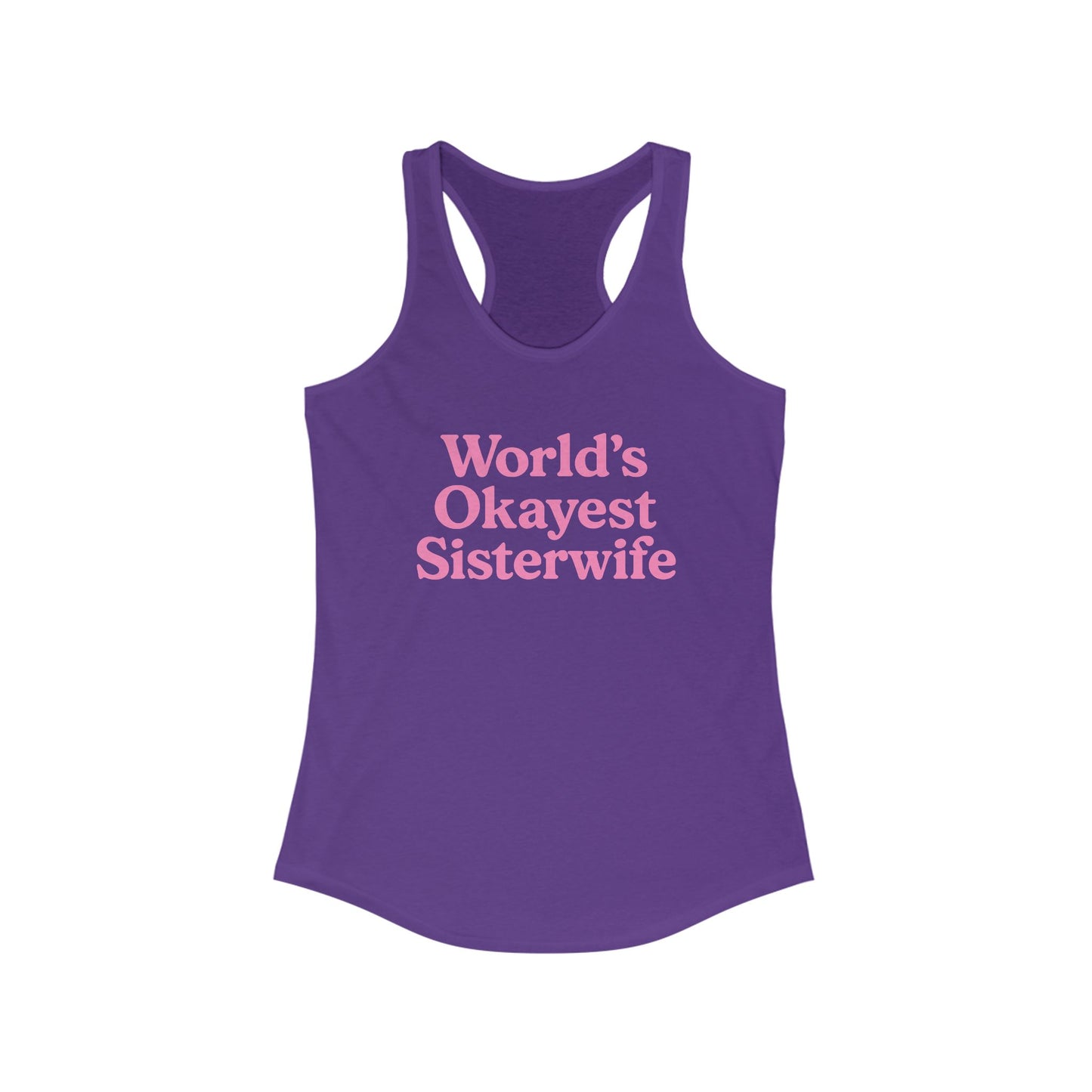 World's Okayest Sister Wife Women's Racerback Tank Top - Perfect for Workouts, Summer Outfits, Yoga, Casual Wear, and Beach Days