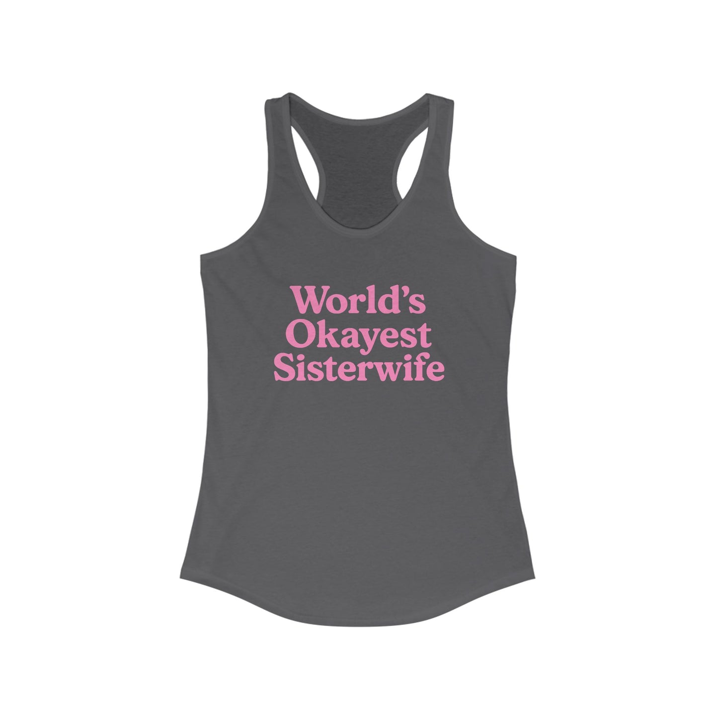 World's Okayest Sister Wife Women's Racerback Tank Top - Perfect for Workouts, Summer Outfits, Yoga, Casual Wear, and Beach Days