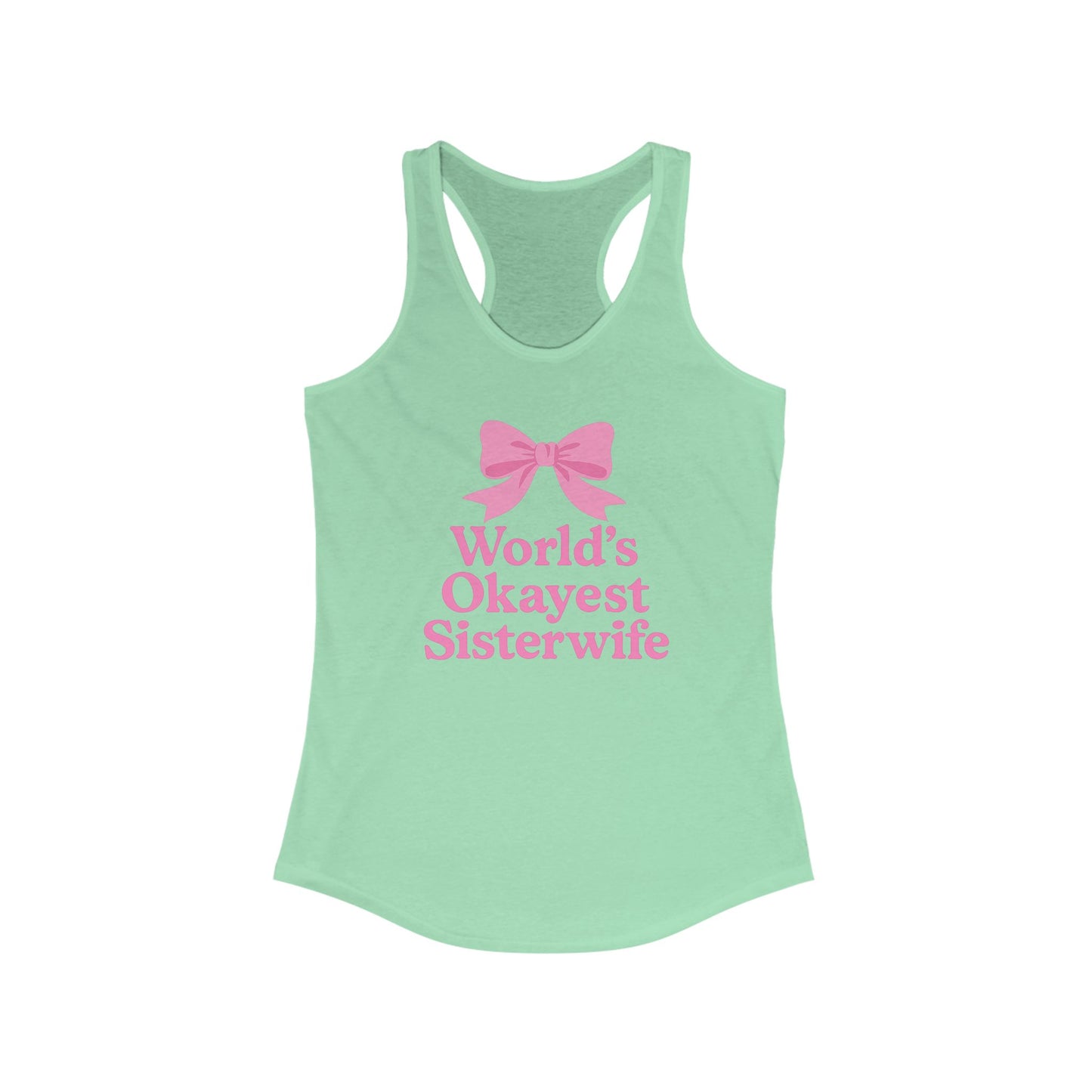 Sister Wives Coquette World's Okayest Sister Wife Women's Racerback Tank Top - Perfect for Workouts, Summer Outfits, Yoga, Casual Wear, and Beach Days