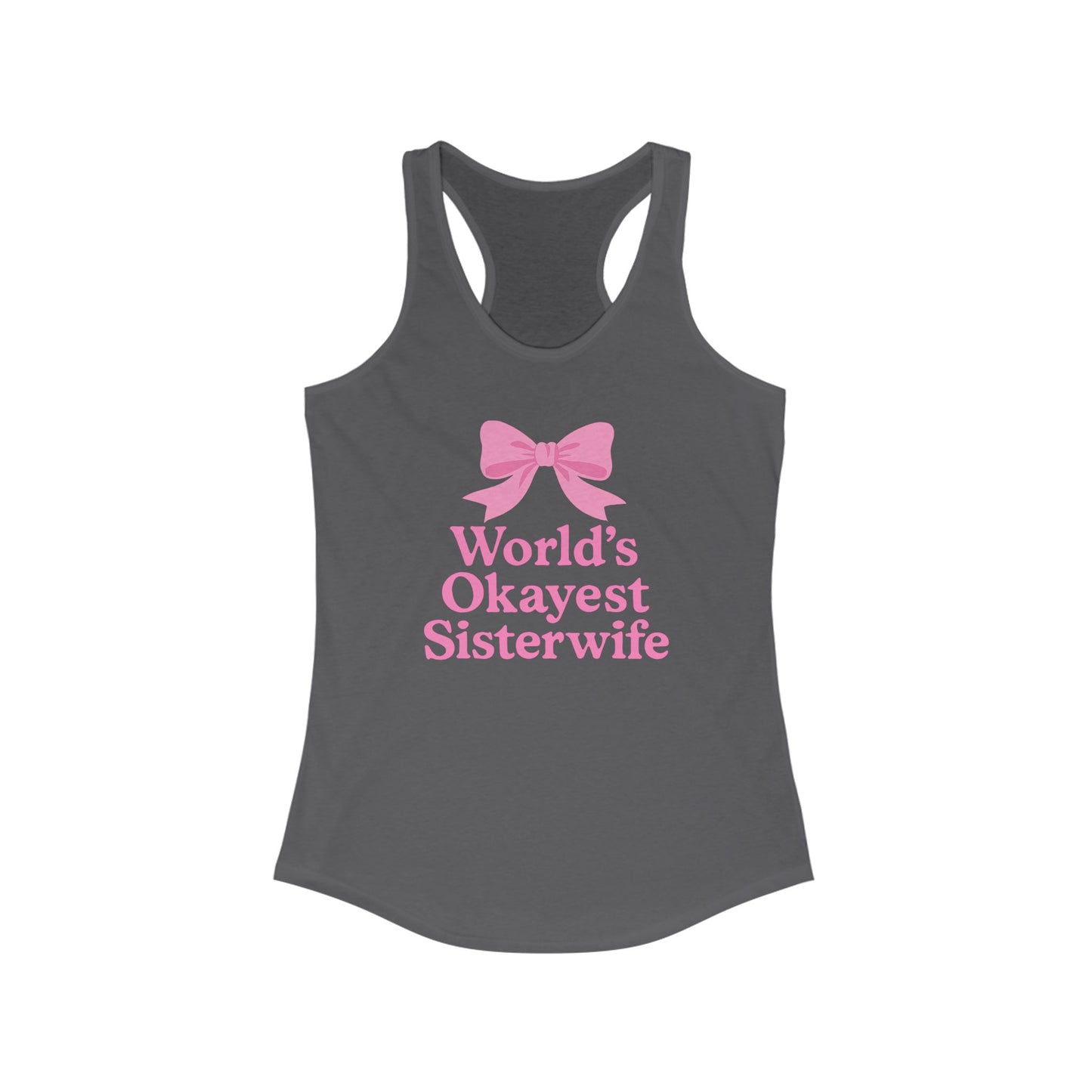 Sister Wives Coquette World's Okayest Sister Wife Women's Racerback Tank Top - Perfect for Workouts, Summer Outfits, Yoga, Casual Wear, and Beach Days