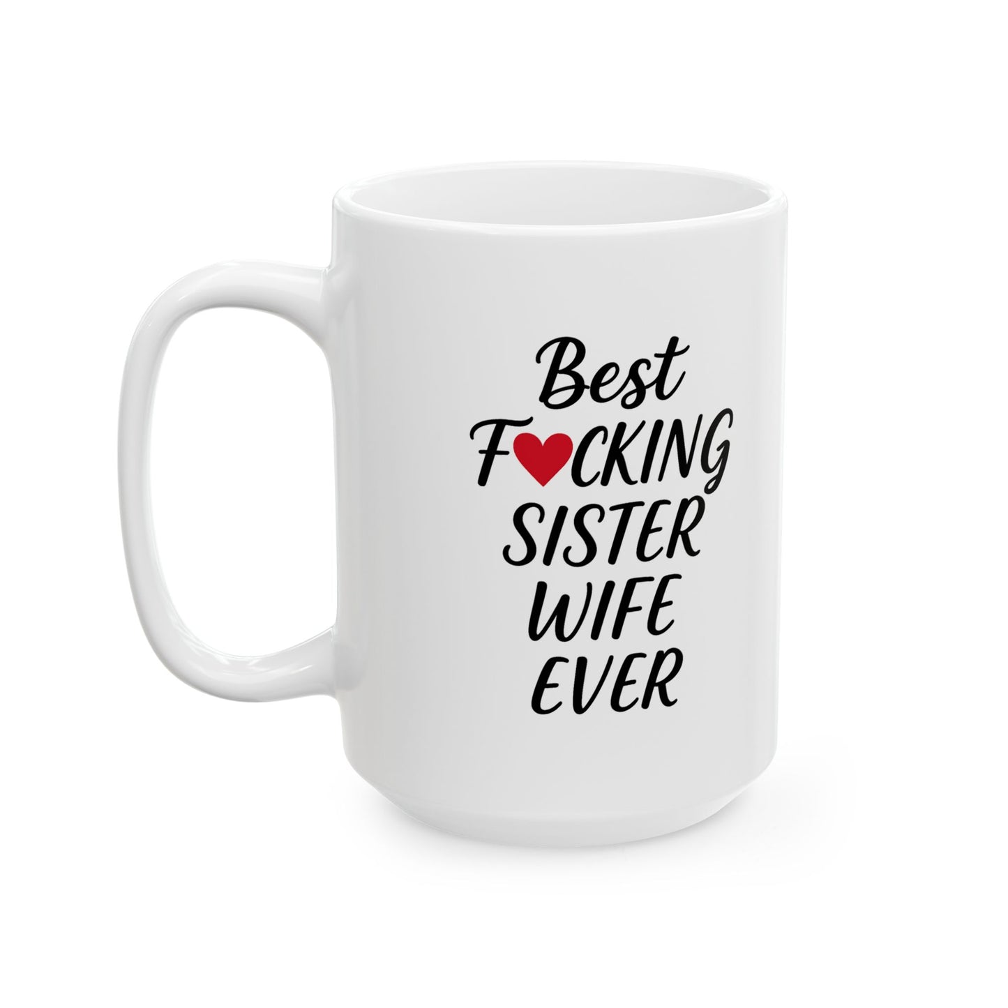 Best SisterWife Ever, Mothers Day Gift for Sister, Best Sister Wife Ever, Sister Gifts, Sister Birthday, Roommates Gift, Sister Roommates