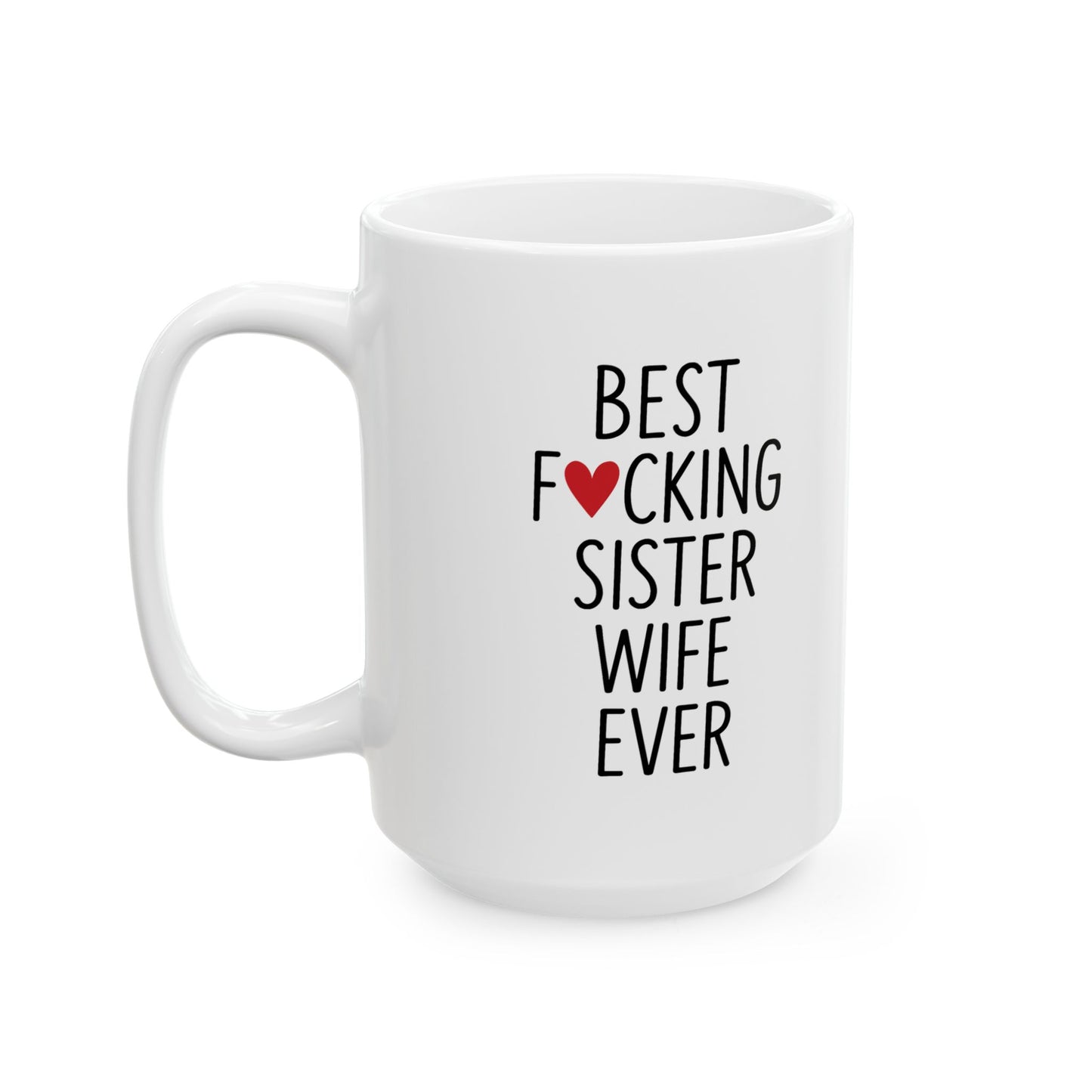 Best SisterWife Ever, Mothers Day Gift for Sister, Best Sister Wife Ever, Sister Gifts, Sister Birthday, Roommates Gift, Sister Roommates