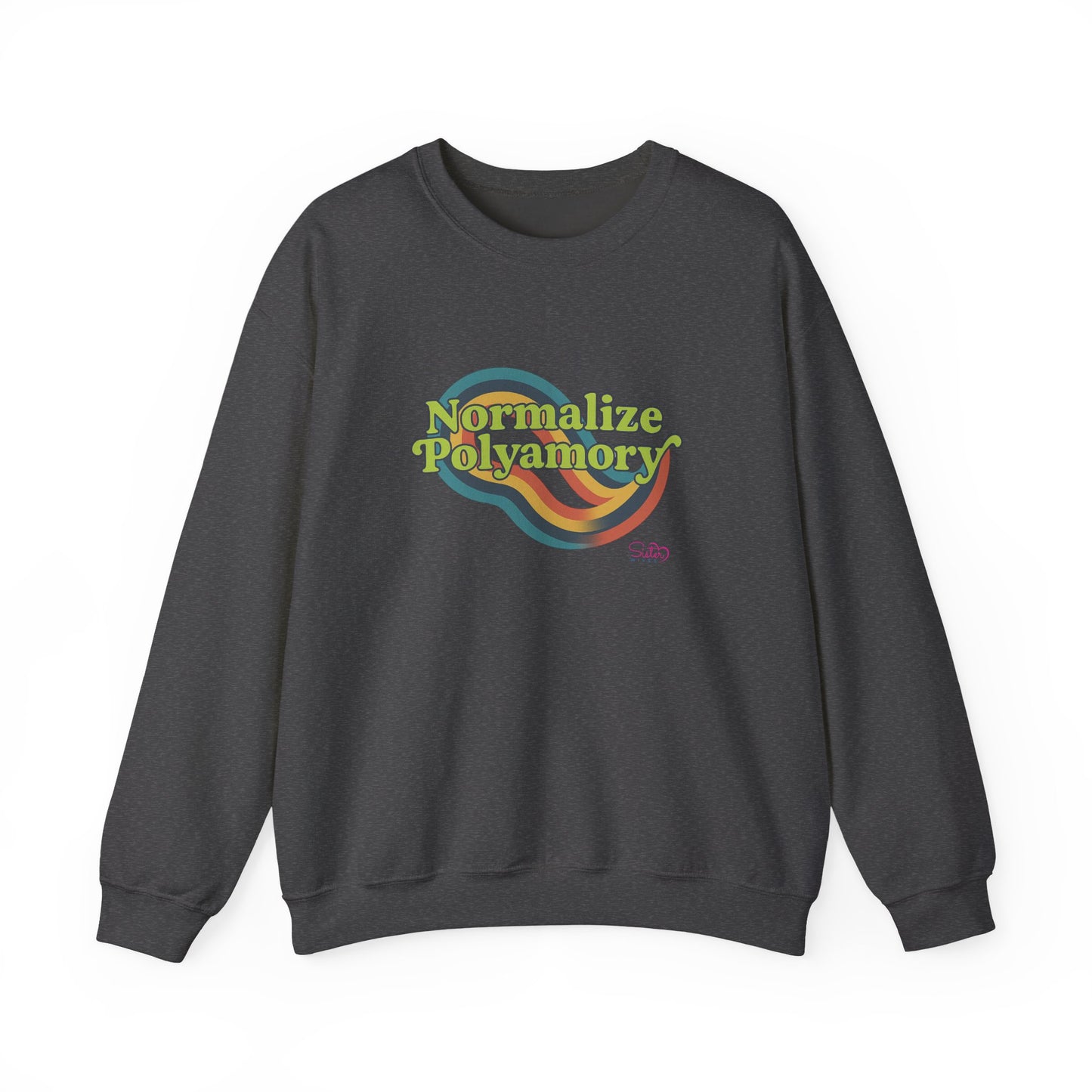 Normalize Polyamory Sweatshirt – Ethical Non-Monogamy Unisex Crewneck | Poly Pride & Relationship Visibility Apparel