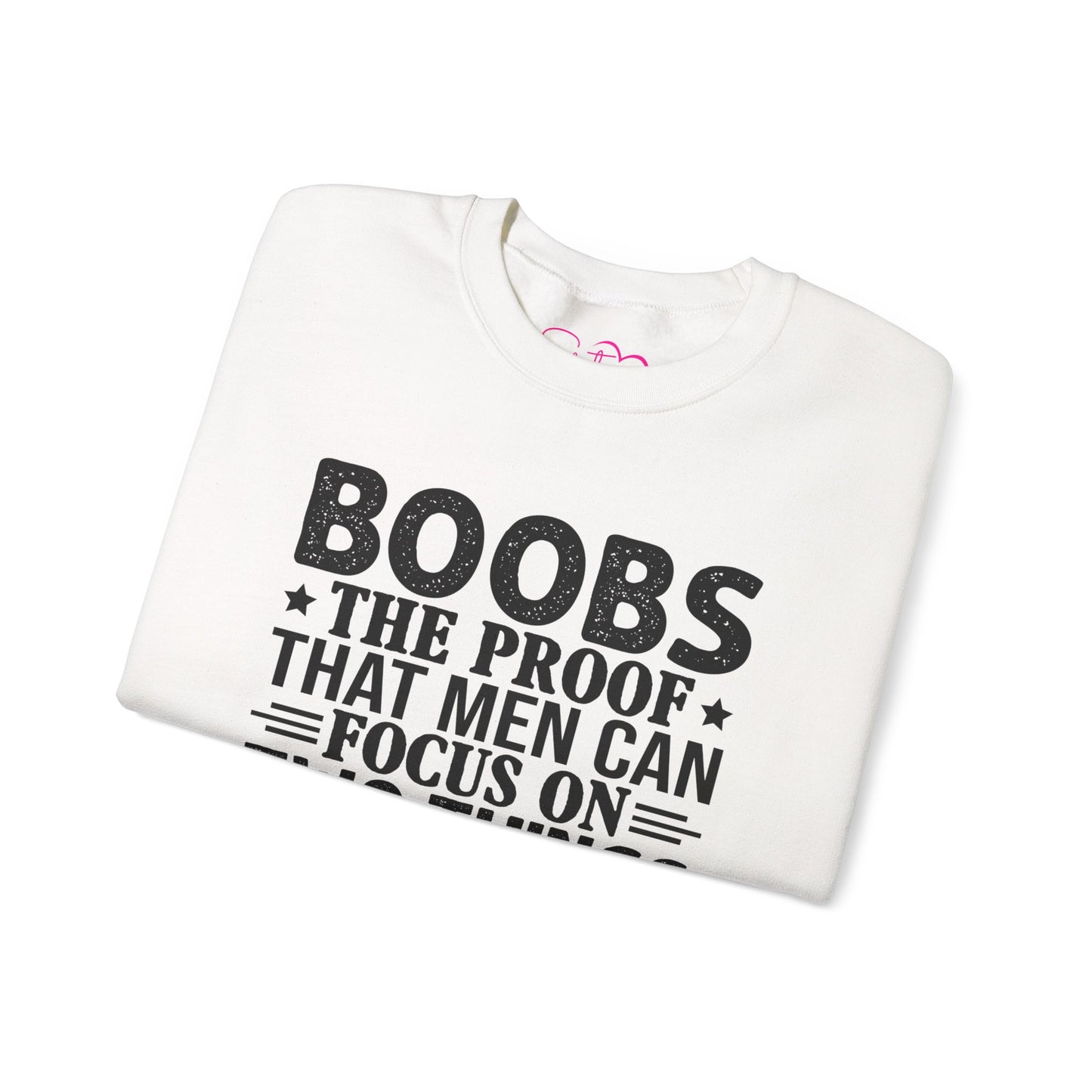 "Boobs: The Proof That Men Can Focus On Two Things At Once" Funny Graphic Crewneck