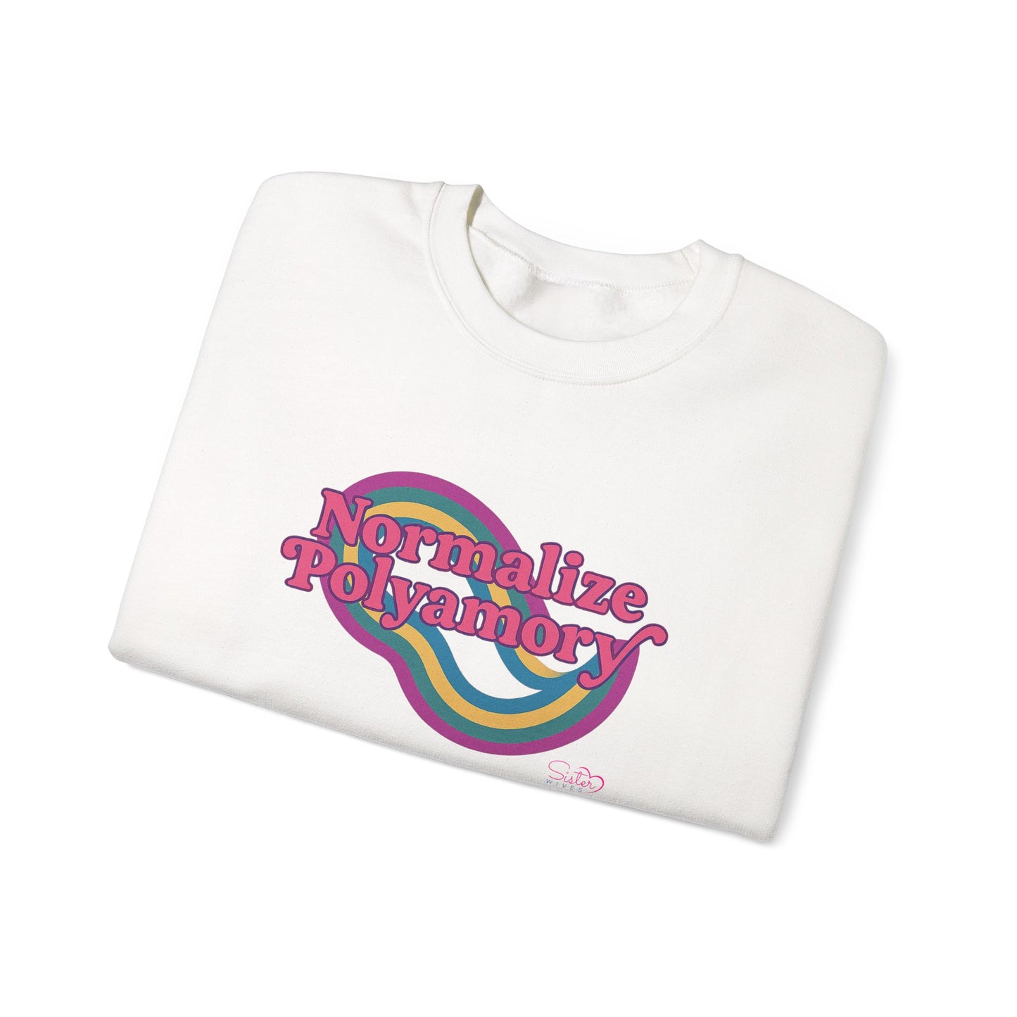 Normalize Polyamory Sweatshirt – Ethical Non-Monogamy Unisex Crewneck | Poly Pride & Relationship Visibility Apparel