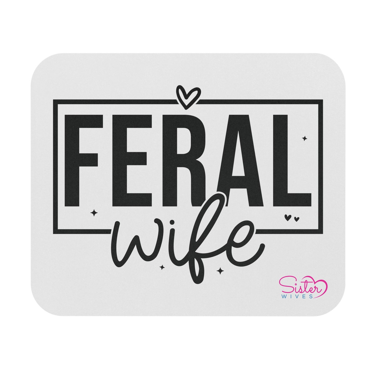 Feral wife Polyamory Mouse Pad – “Feral Wife” Desk Mat | Bold Sassy Office Decor