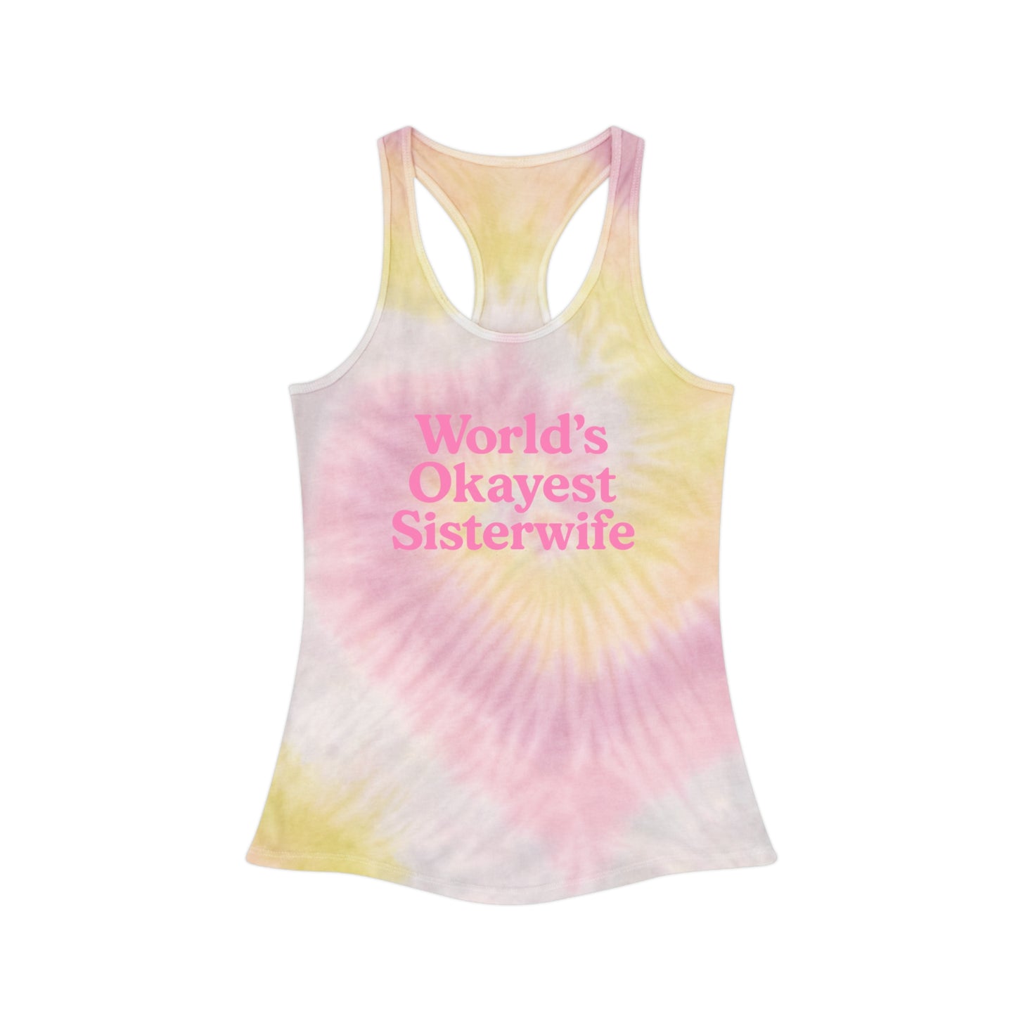 World's Okayest Sisterwife Tie Dye Racerback Tank Top, Summer Aesthetic Shirt, Gift for Sisterwife, Fun Party Outfit, Beach Day Essential