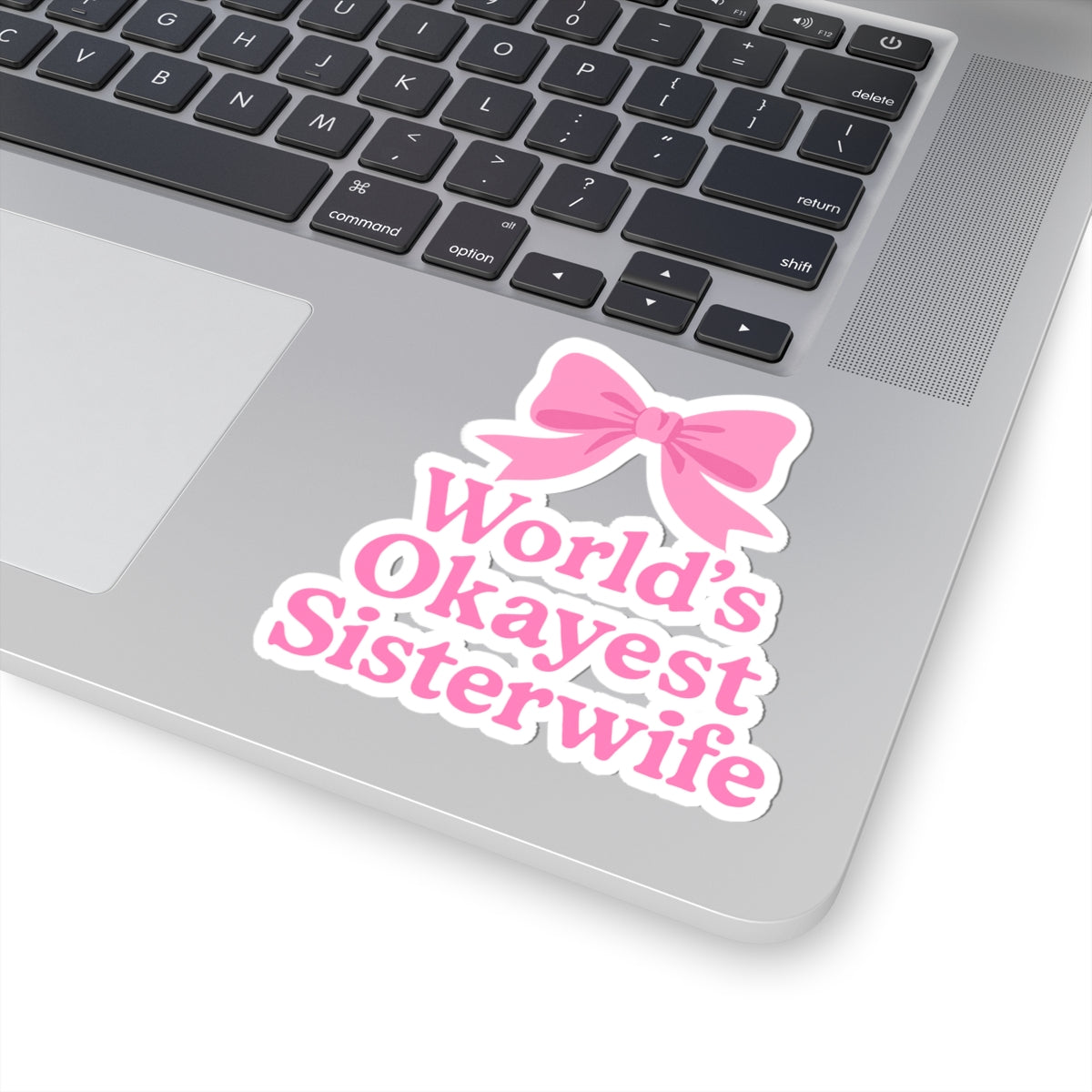 Pink Coquette World's Okayest Sisterwife Kiss-Cut Stickers - Fun, Playful Gift for Sisterwives, Durable Decals for Laptops, Journals, and Gifts