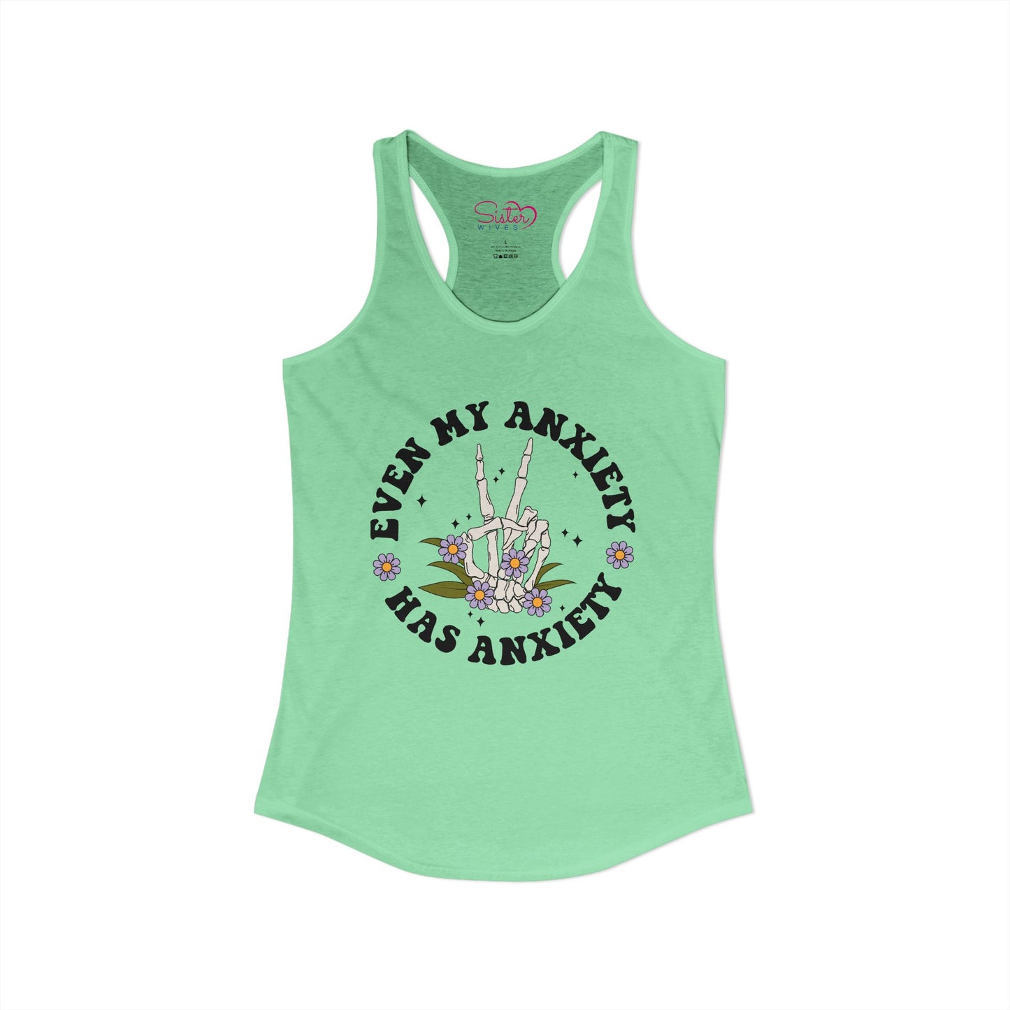 Even My Anxiety Has Anxiety Racerback Tank – Funny Mental Health Shirt | Cute Anxiety Humor Tank | Self Care Graphic Top