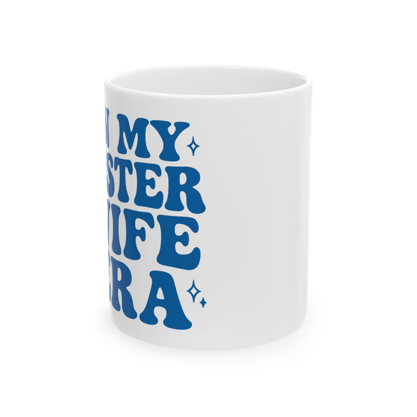 In My Sister Wife Era Blue Sister Wife Mug, Best Sister Wife Ever, Sister Birthday, Roommates Gift, Sister Roommates