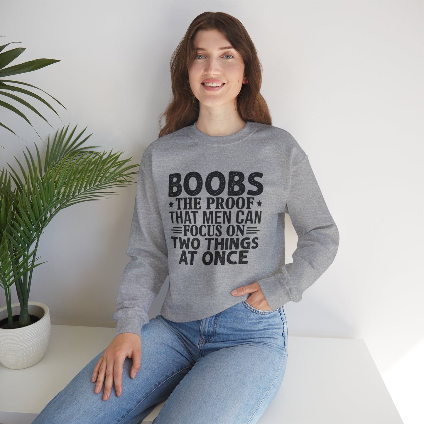"Boobs: The Proof That Men Can Focus On Two Things At Once" Funny Graphic Crewneck