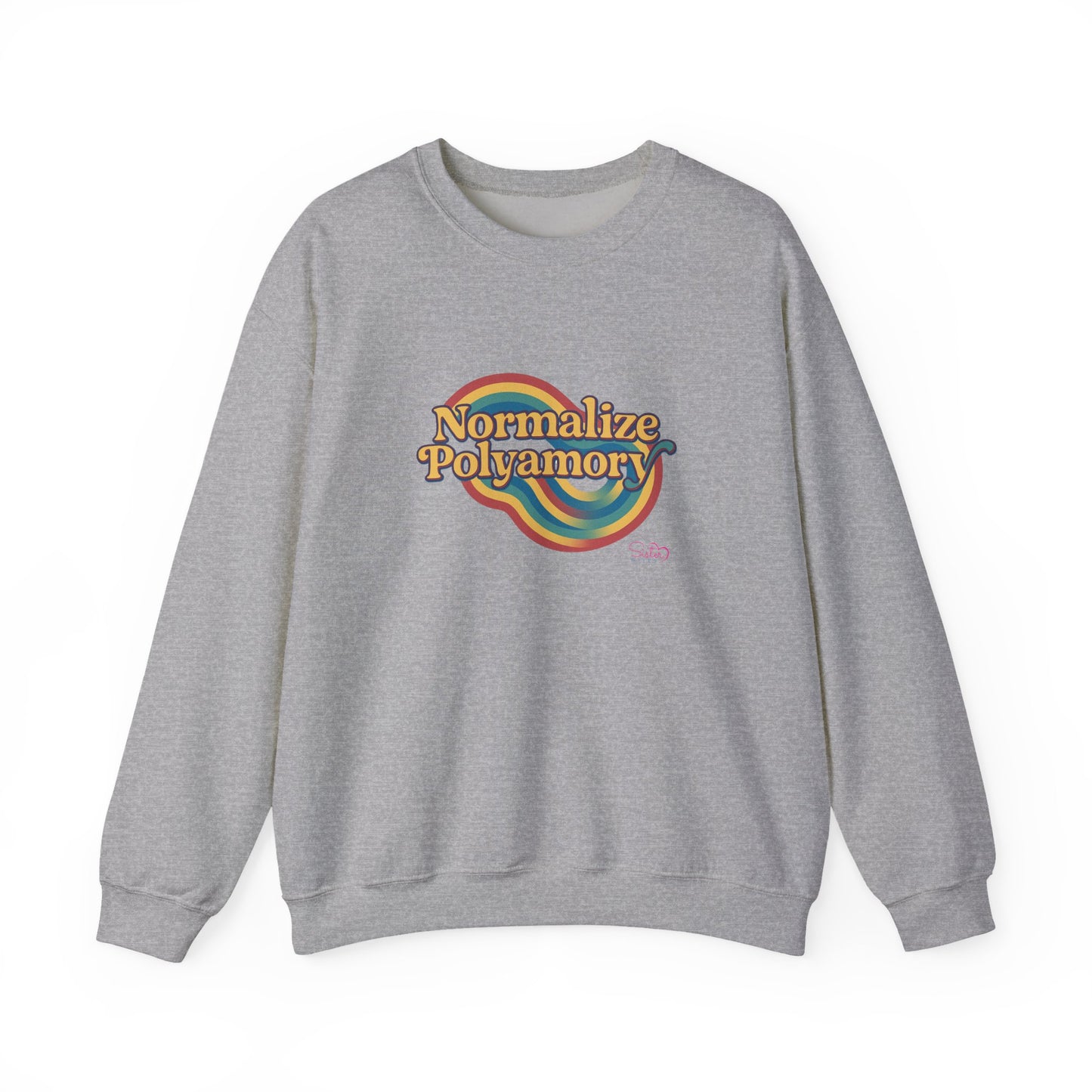 Normalize Polyamory Sweatshirt – Ethical Non-Monogamy Unisex Crewneck | Poly Pride & Relationship Visibility Apparel
