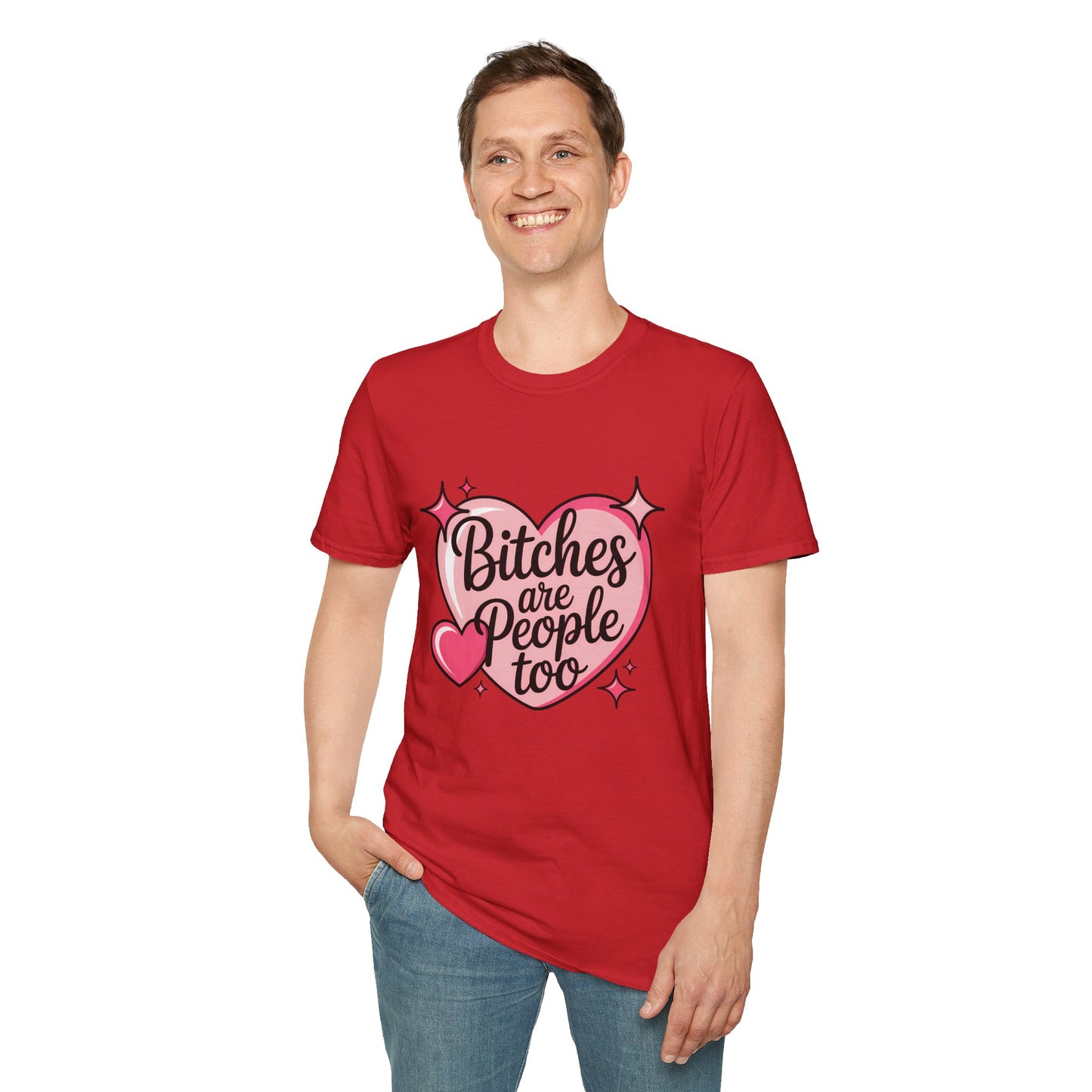 Bitches Are People Too Shirt – Feminist Valentine T-Shirt, Sex Positive Polyamory ENM Non-Monogamy Tee, Unisex Gildan 64000