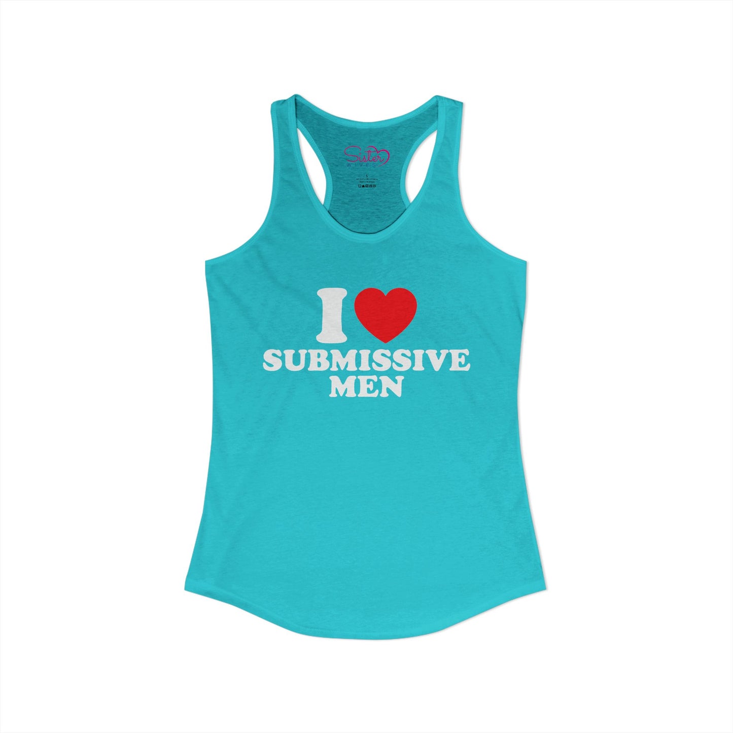 I Love Submissive Men Racerback Tank | Sex-Positive Humor Tank Top | ENM & Kink-Friendly Summer Shirt | Bold Inclusive Apparel