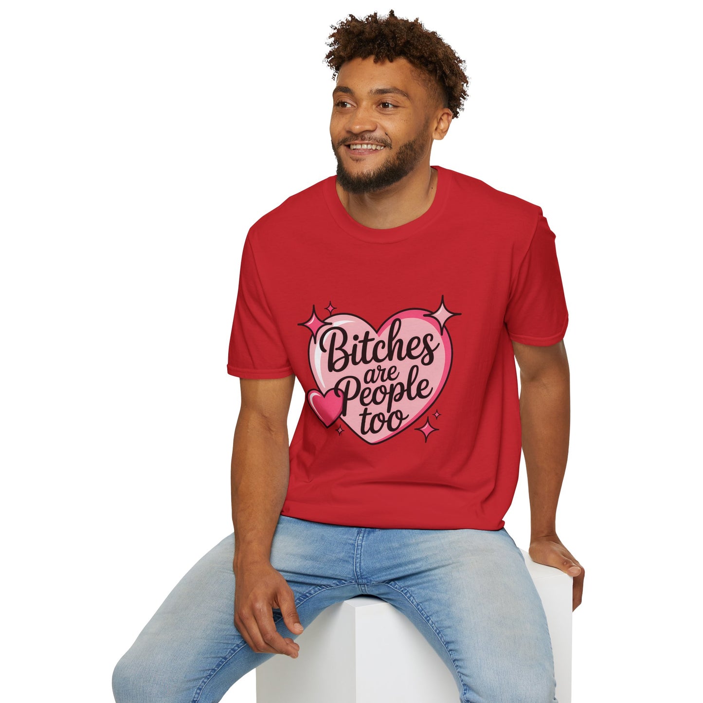 Bitches Are People Too Shirt – Feminist Valentine T-Shirt, Sex Positive Polyamory ENM Non-Monogamy Tee, Unisex Gildan 64000