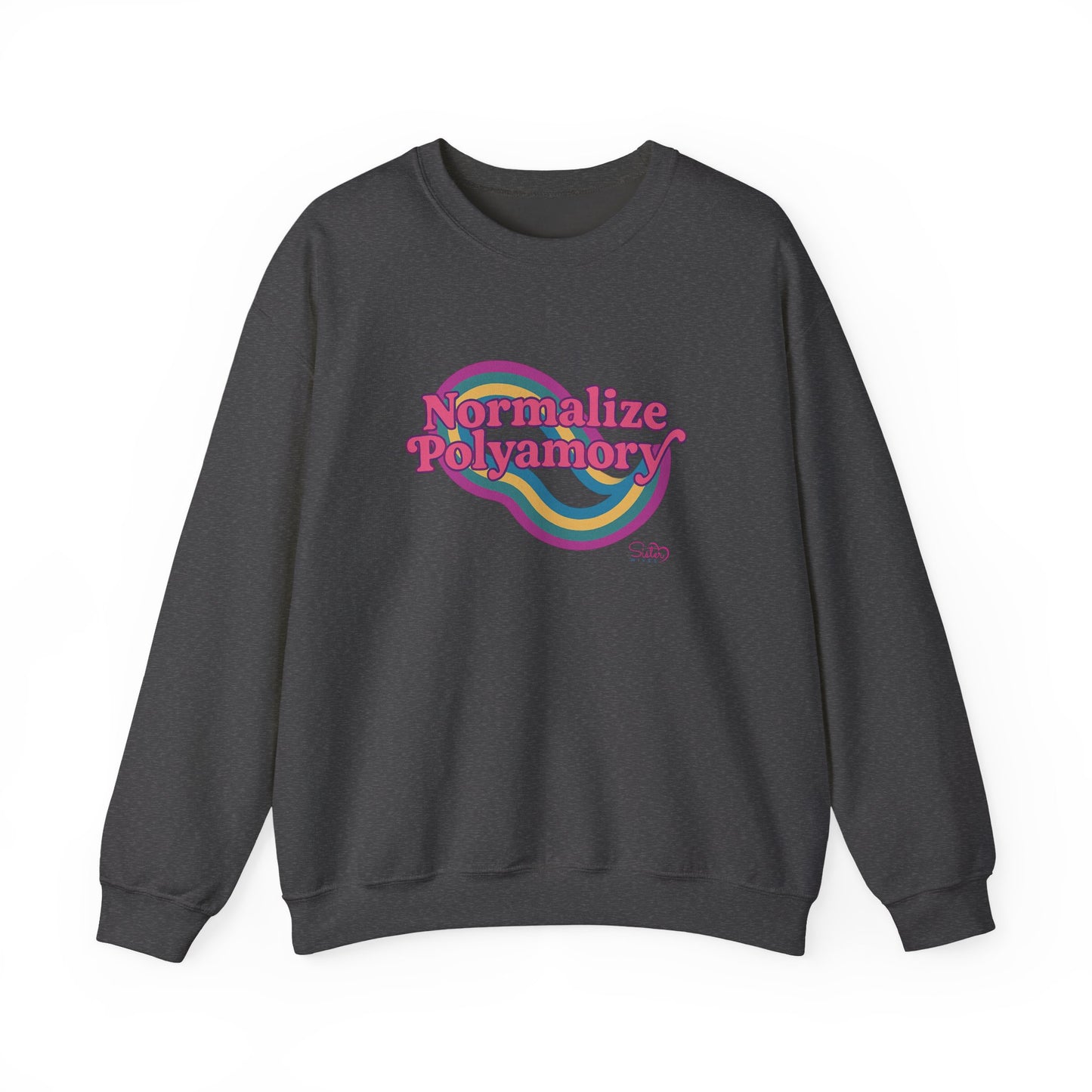 Normalize Polyamory Sweatshirt – Ethical Non-Monogamy Unisex Crewneck | Poly Pride & Relationship Visibility Apparel