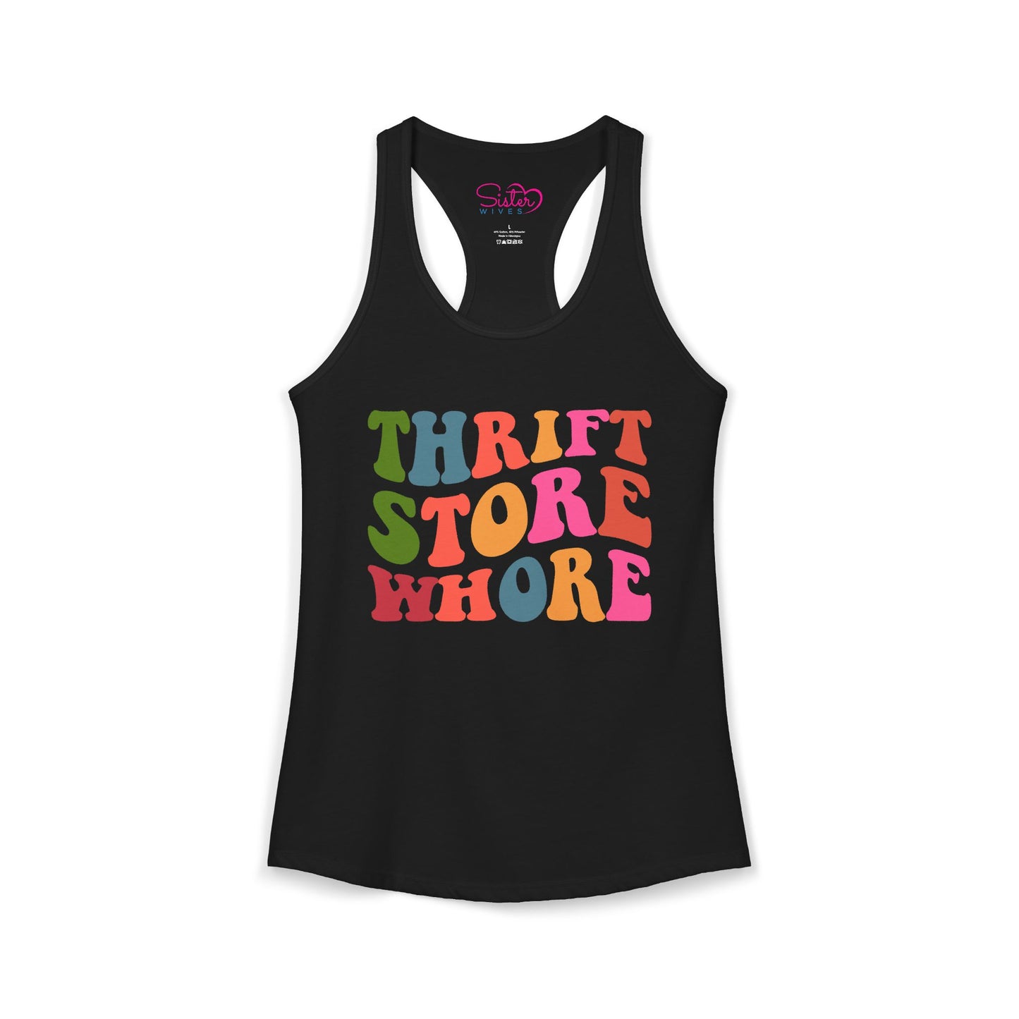 Thrift Store Whore Racerback Tank – Funny Thrifting Shirt | Vintage Lover Festival Top | Sex Positive Body Positive Apparel