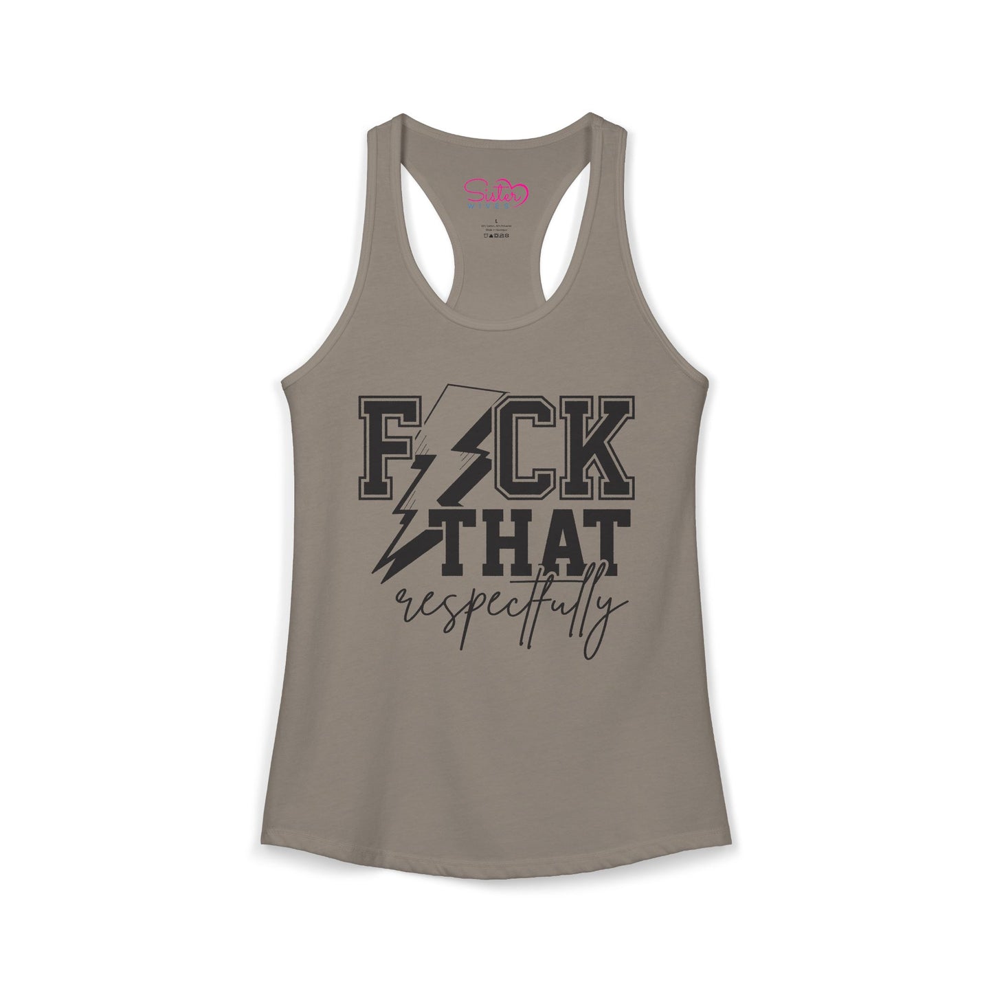 Fuck That Respectfully Racerback Tank | Funny Sarcastic Tank Top | Bold Attitude Summer Shirt | Women’s Statement Apparel