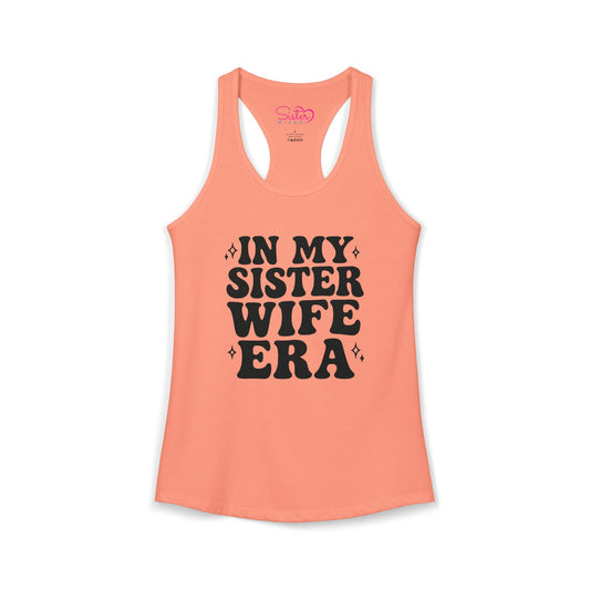 In My Sister Wife Era Racerback Tank | Polyamory & ENM Lifestyle Tank Top | Chosen Family Summer Shirt | Inclusive Relationship Apparel