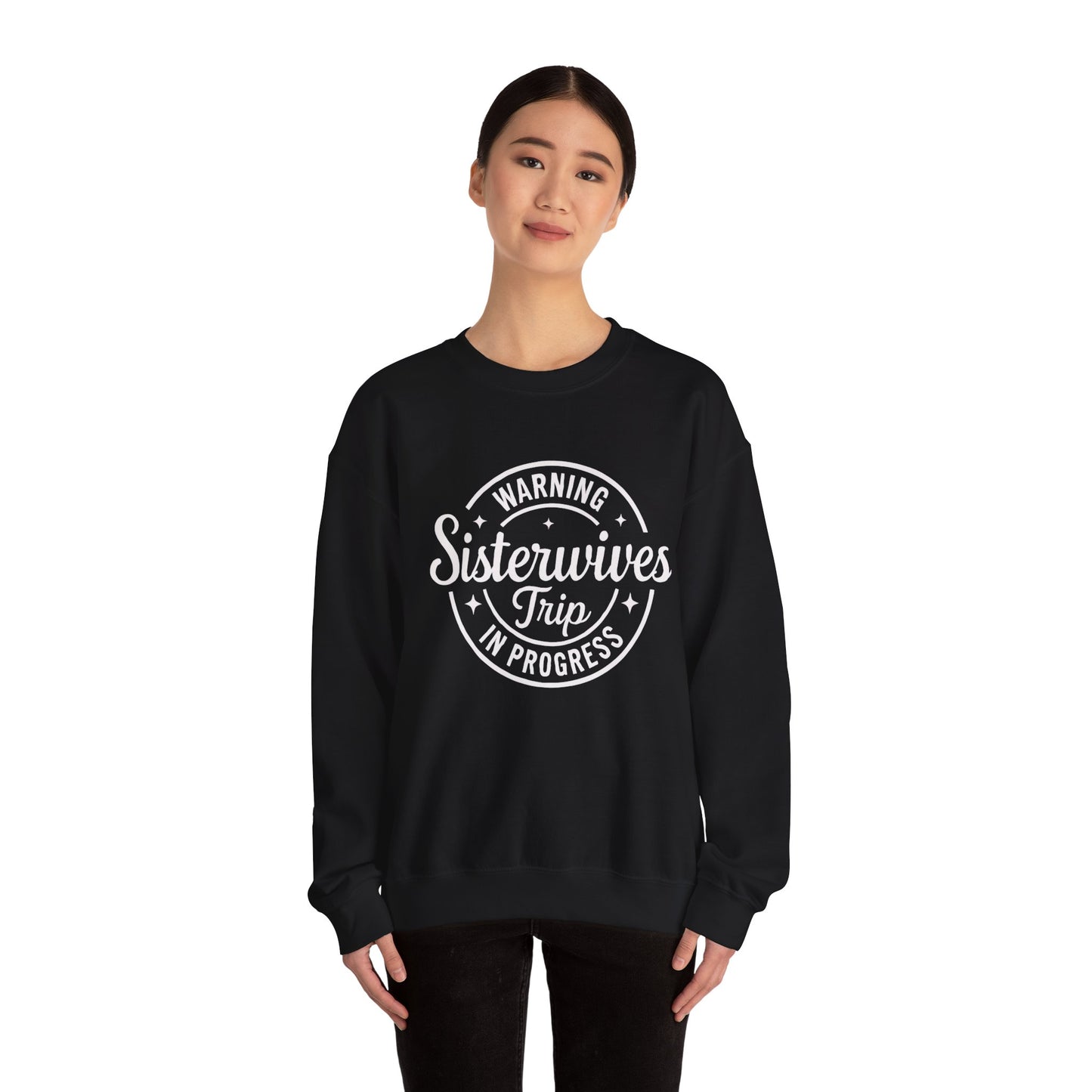 Warning Sisterwives Trip in Progress Sweatshirt – Funny Sister Wife Polyamory Unisex Crewneck | Ethical Non-Monogamy Apparel