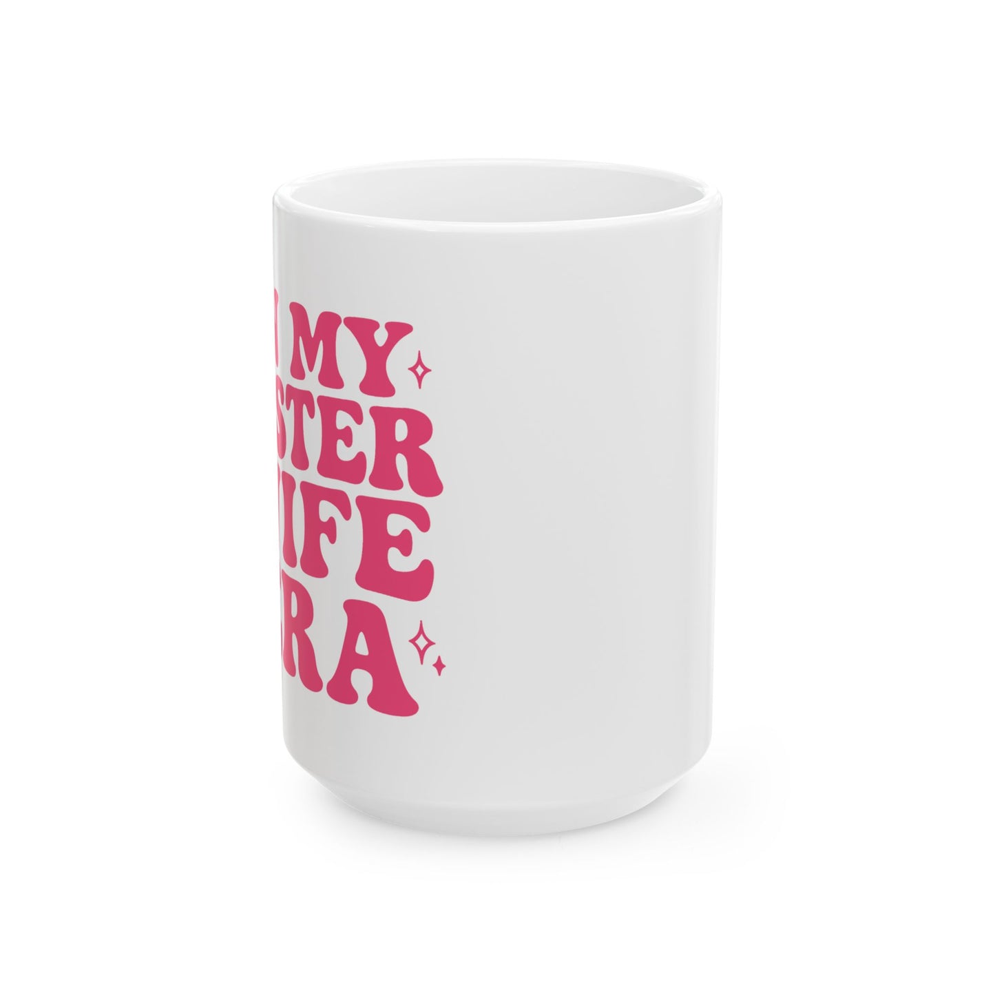 In My Sister Wife Era Pink Sister Wife Mug, Best Sister Wife Ever, Sister Birthday, Roommates Gift, Sister Roommates