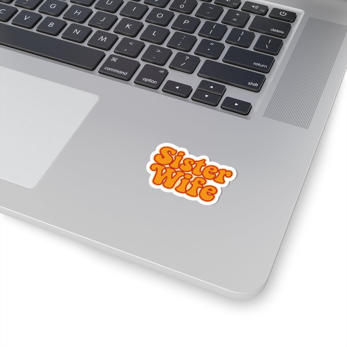 Sister Wife” Sticker | Groovy Kiss-Cut Design for Sisterhood, Laptops, & Celebrations