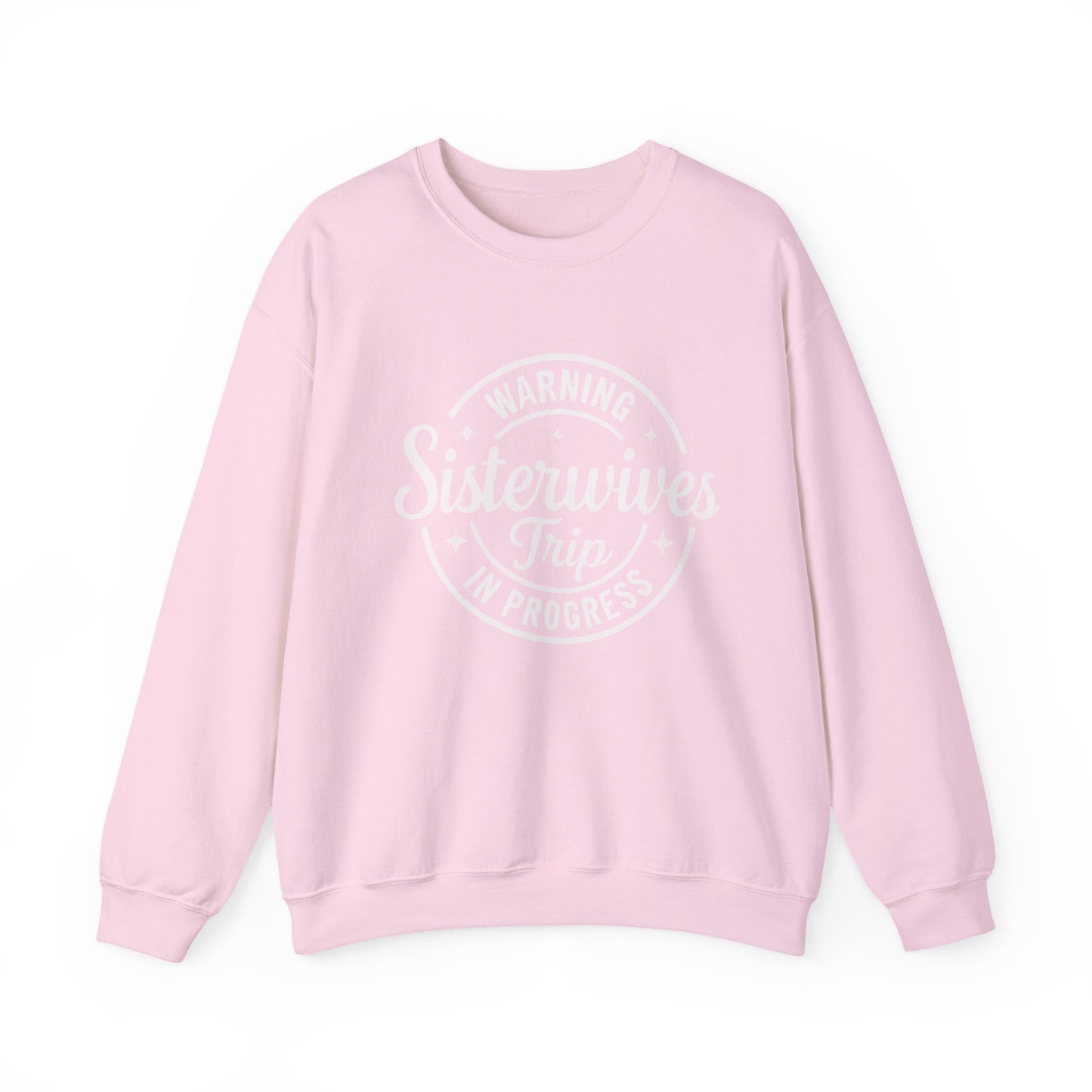 Warning Sisterwives Trip in Progress Sweatshirt – Funny Sister Wife Polyamory Unisex Crewneck | Ethical Non-Monogamy Apparel