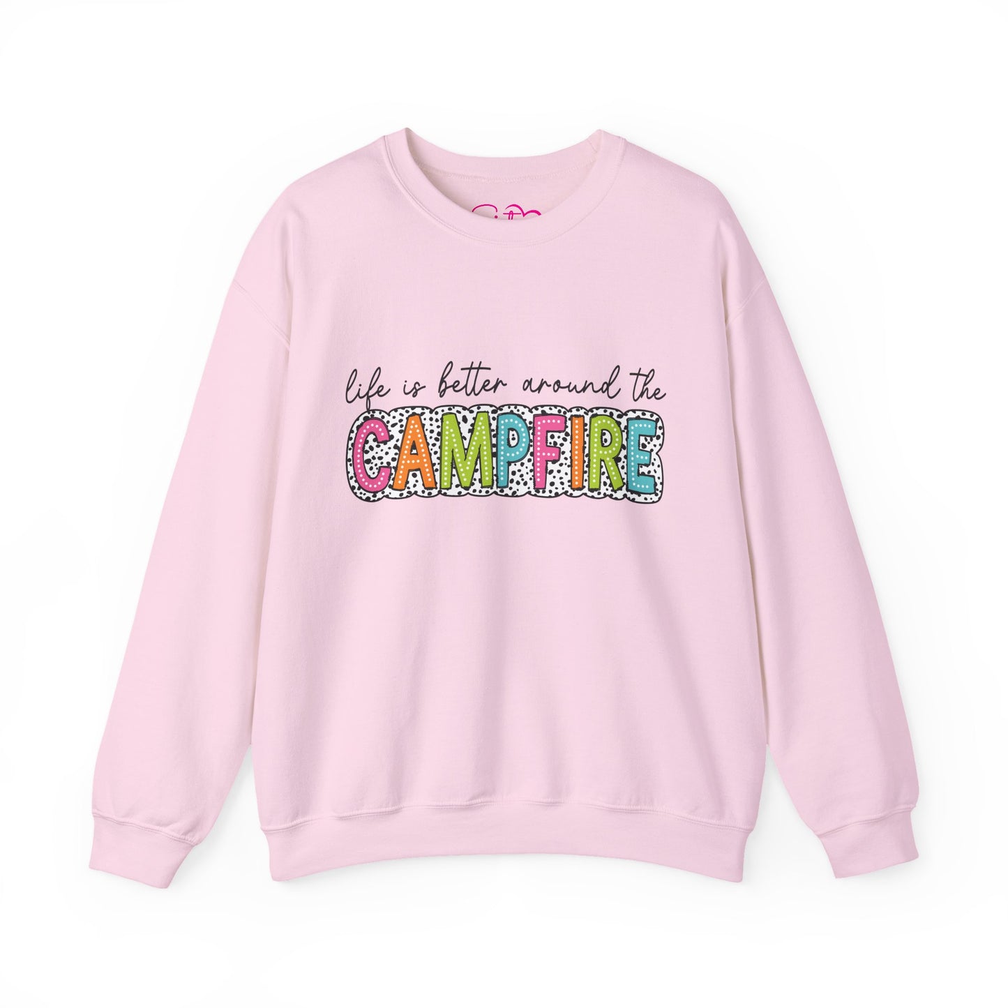 Life Is Better Around the Campfire Crewneck Sweatshirt | Cozy Camping Pullover | Chosen Family & Outdoor Lifestyle Apparel | Inclusive Comfort Sweatshirt