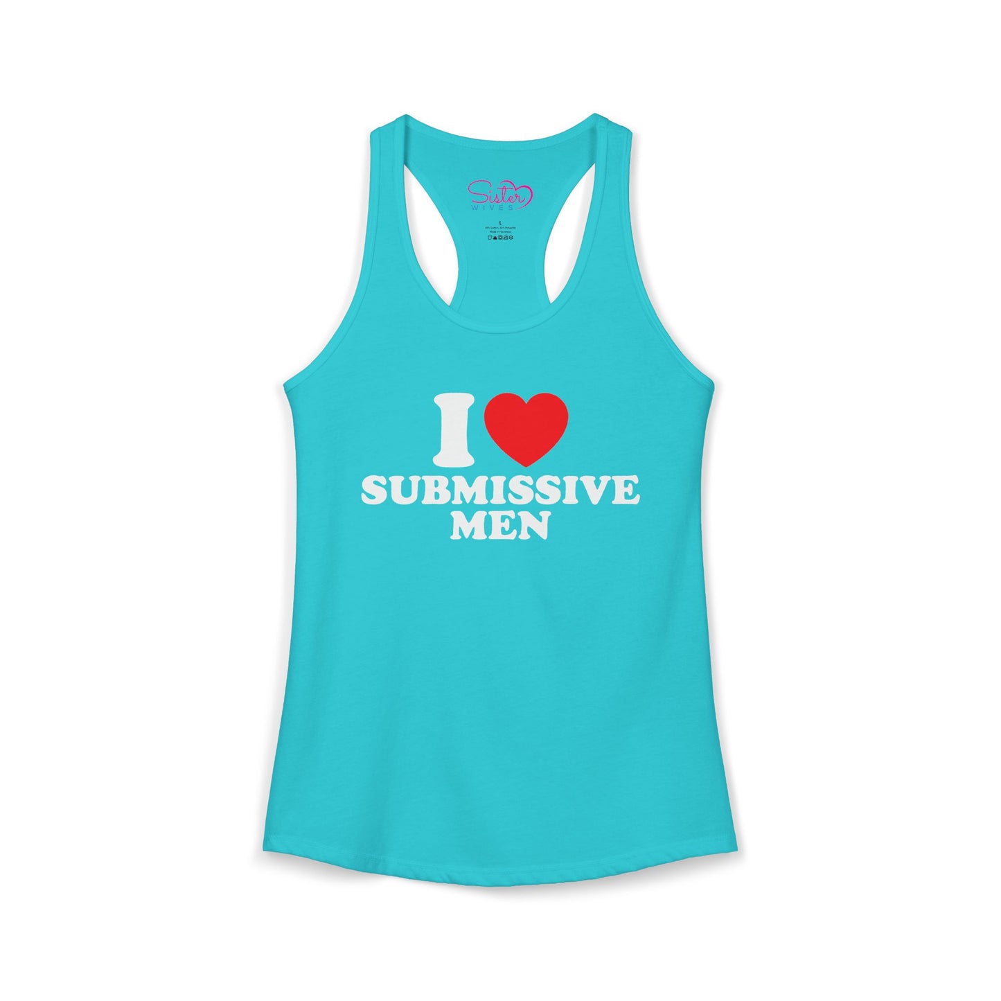 I Love Submissive Men Racerback Tank | Sex-Positive Humor Tank Top | ENM & Kink-Friendly Summer Shirt | Bold Inclusive Apparel