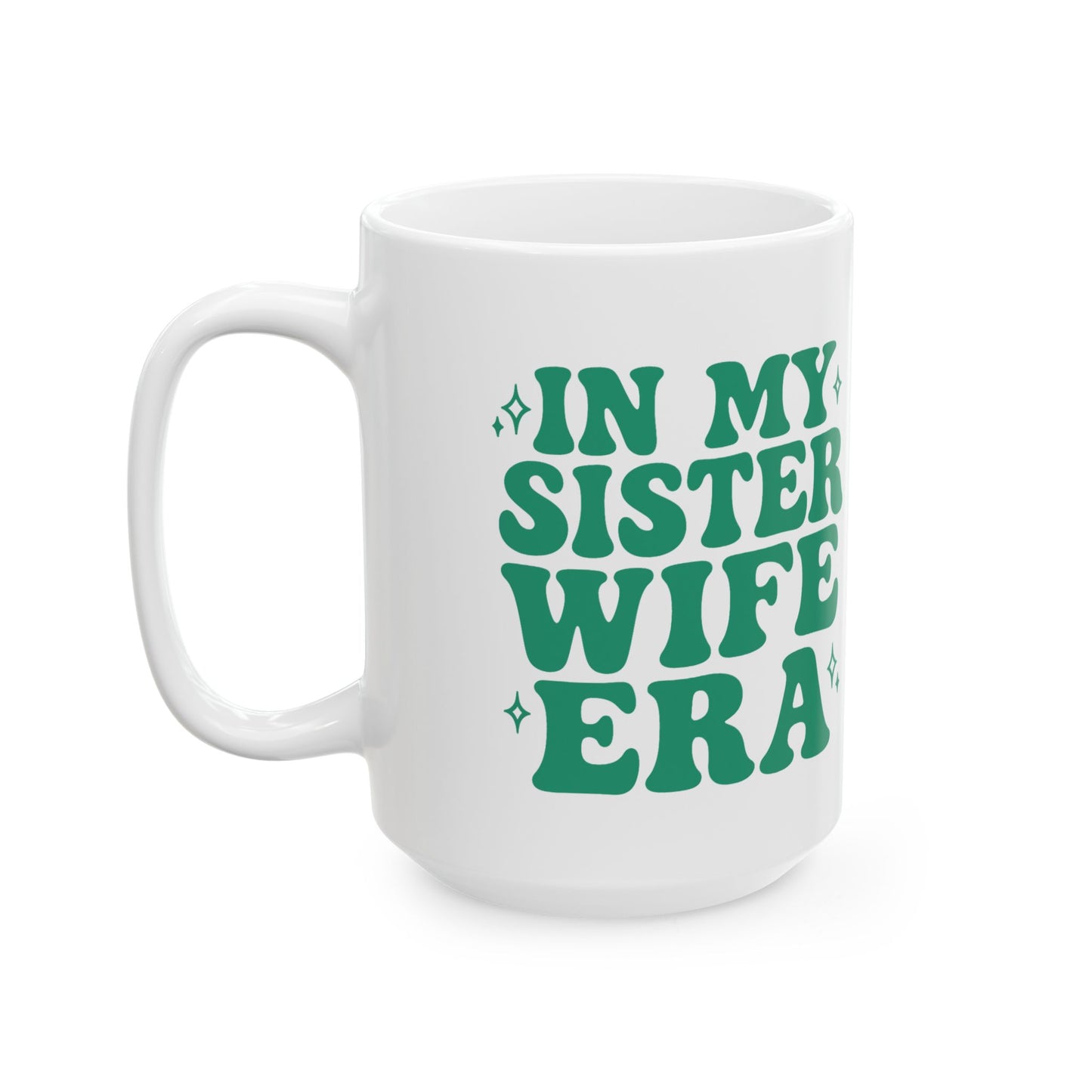 In My Sister Wife Era Green Sister Wife Mug, Best Sister Wife Ever, Sister Birthday, Roommates Gift, Sister Roommates