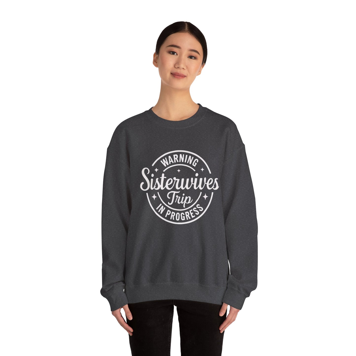Warning Sisterwives Trip in Progress Sweatshirt – Funny Sister Wife Polyamory Unisex Crewneck | Ethical Non-Monogamy Apparel