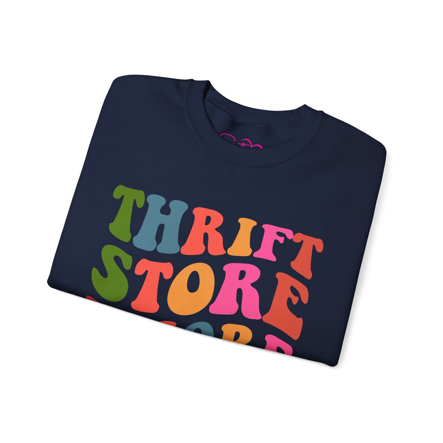 Thrift Store Whore Sweatshirt – Funny Thrifting Crewneck | Vintage Lover Pullover | Body Positive Statement Sweatshirt